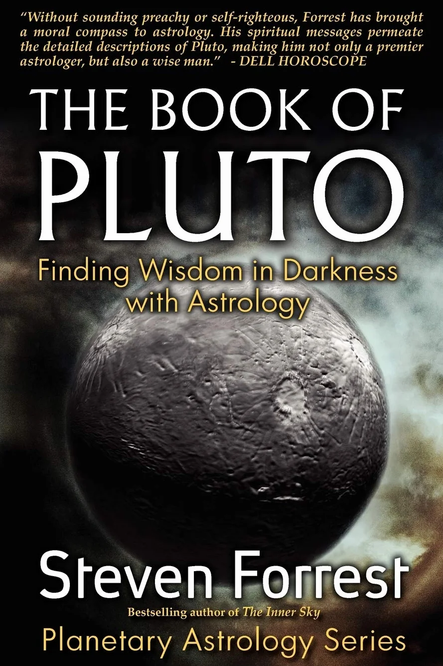 The Book of Pluto: Finding Wisdom in Darkness with Astrology: Turning Darkness to Wisdom with Astrology