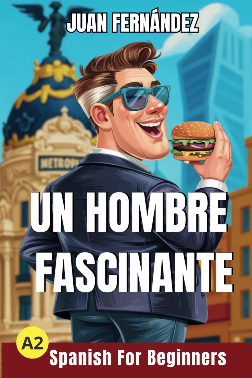 Spanish For Beginners: Un hombre fascinante 2