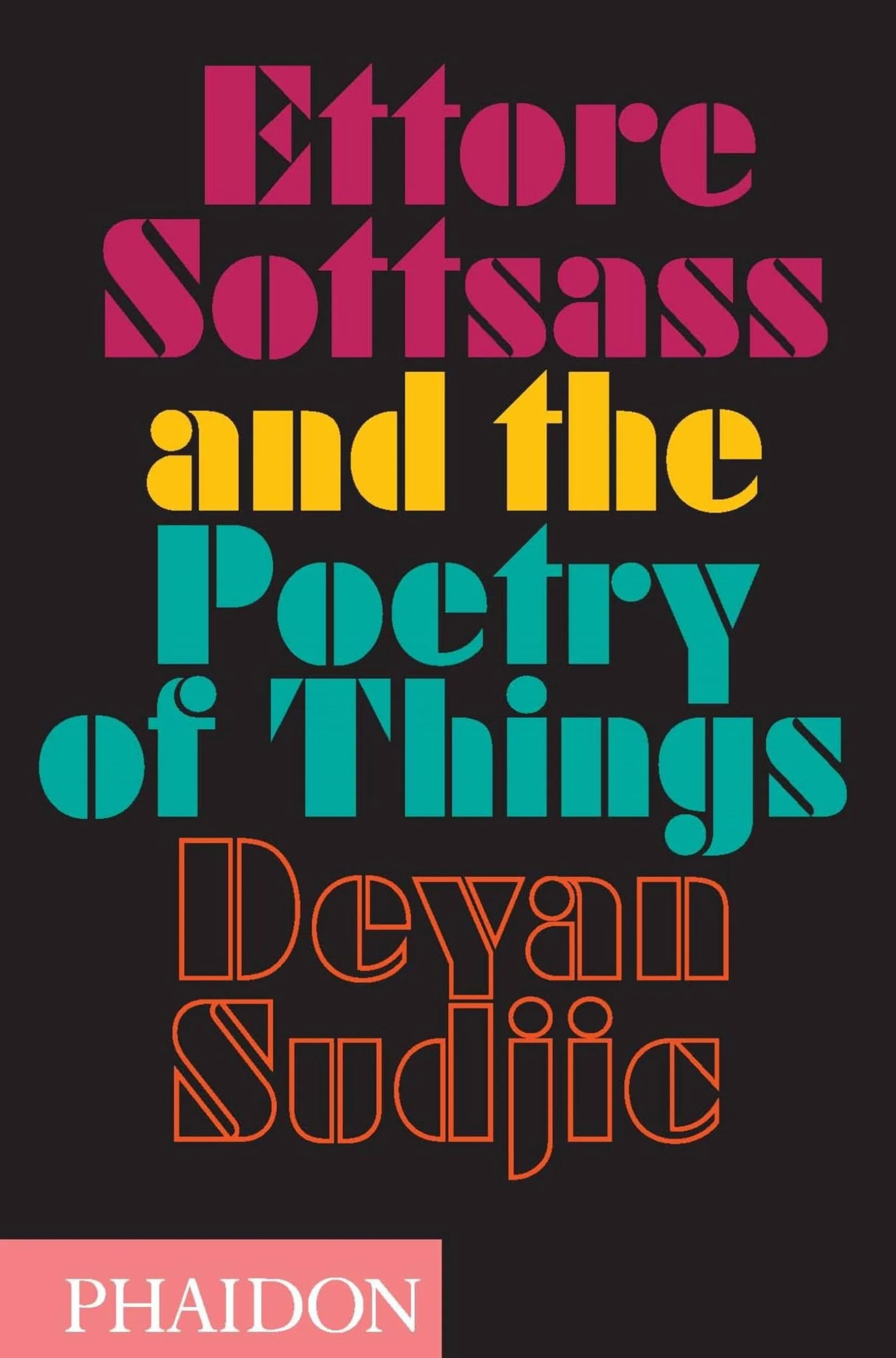 Ettore Sottsass and the Poetry of Things: 0000