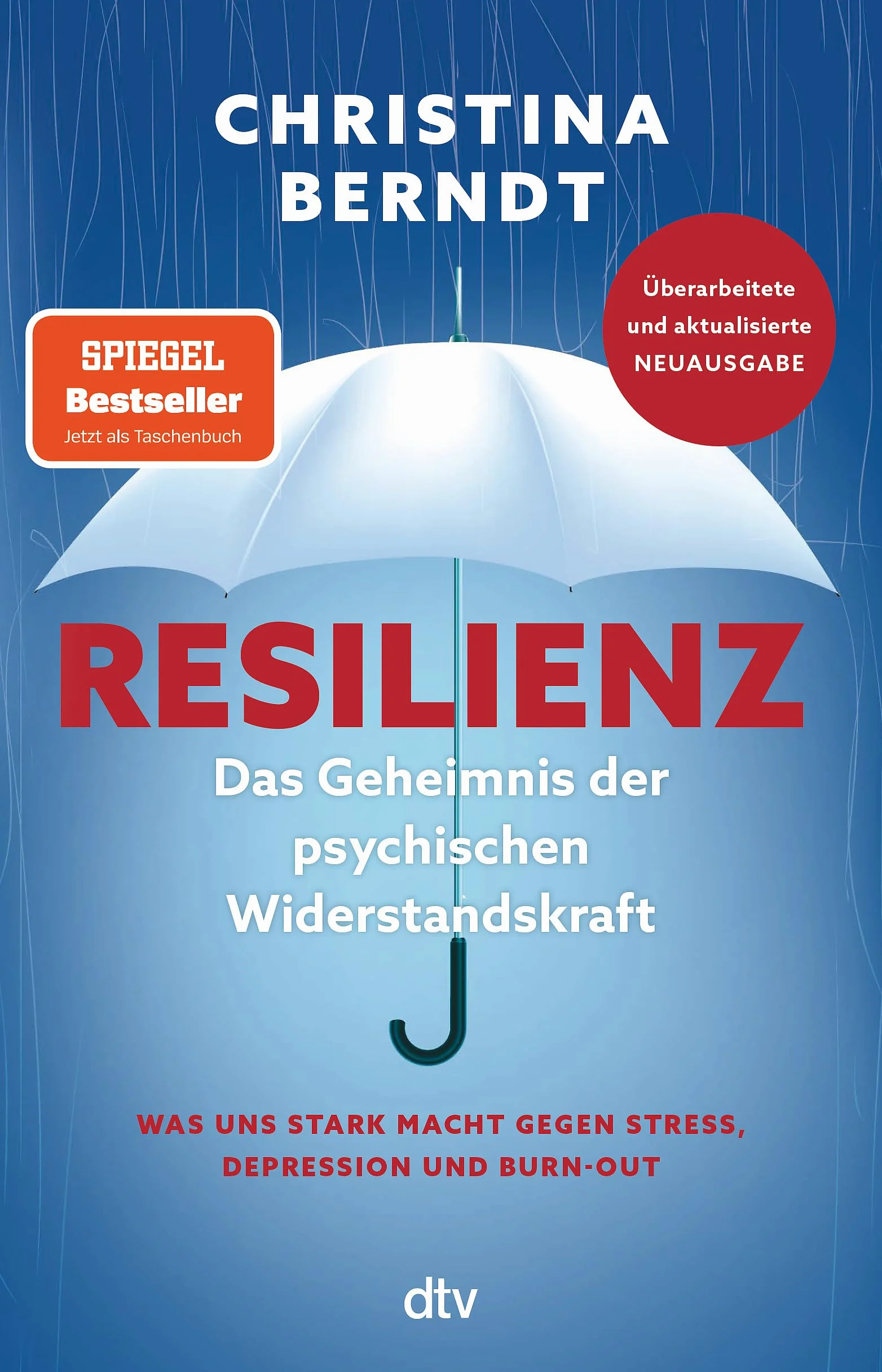 Resilienz: Das Geheimnis der psychischen Widerstandskraft | Aktualisierte und grundlegend überarbeitete Neuausgabe