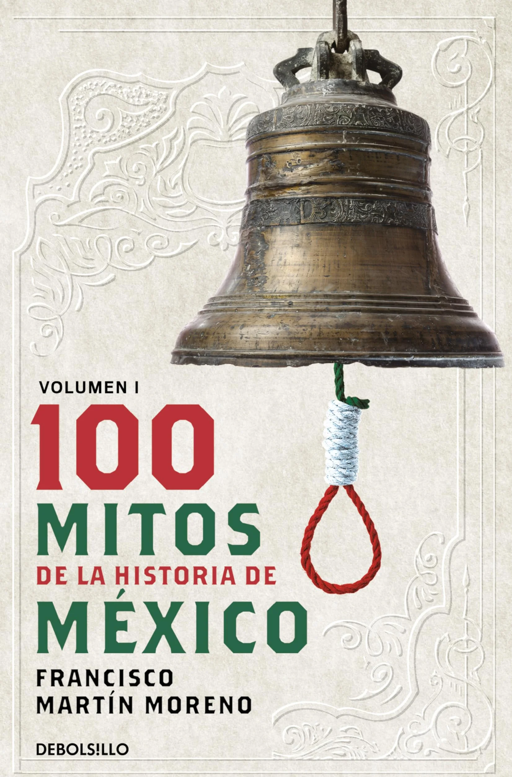 100 Mitos de la Historia de México 1