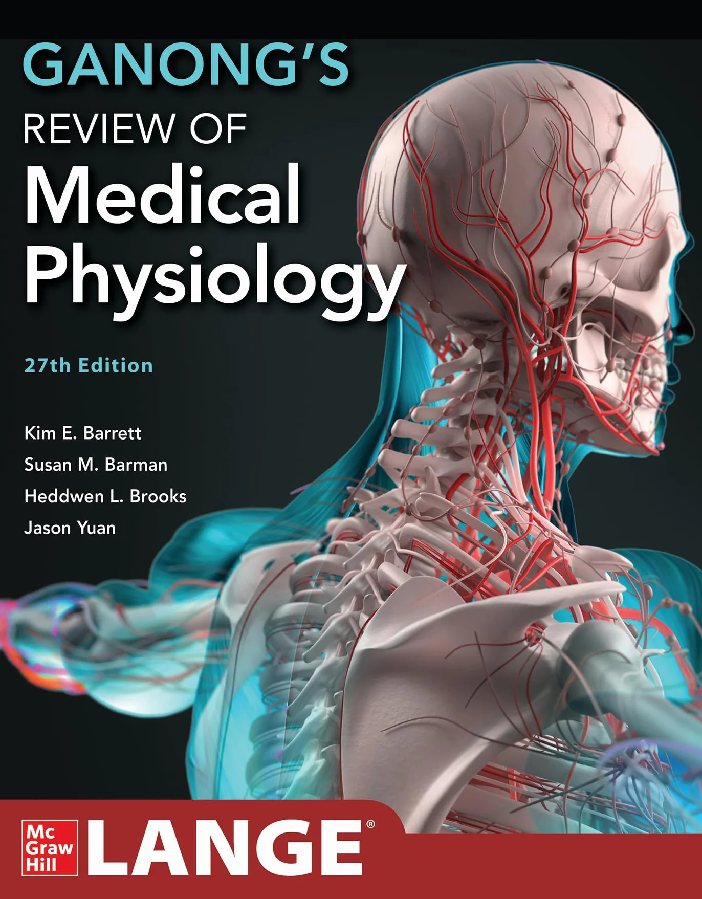 Ganong's Review of Medical Physiology, 27th Edition