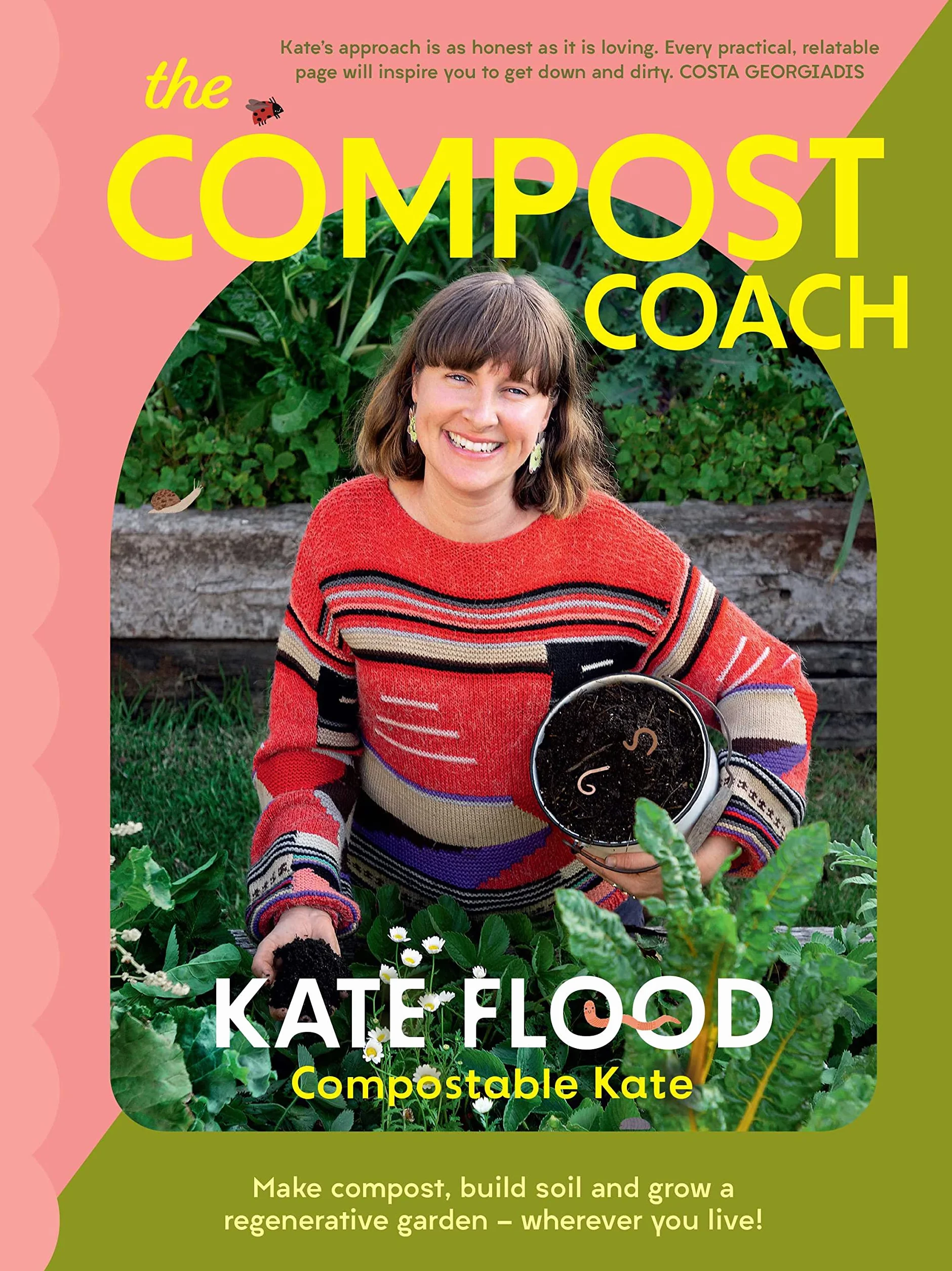 The Compost Coach: Make Compost, Build Soil and Grow a Regenerative Garden