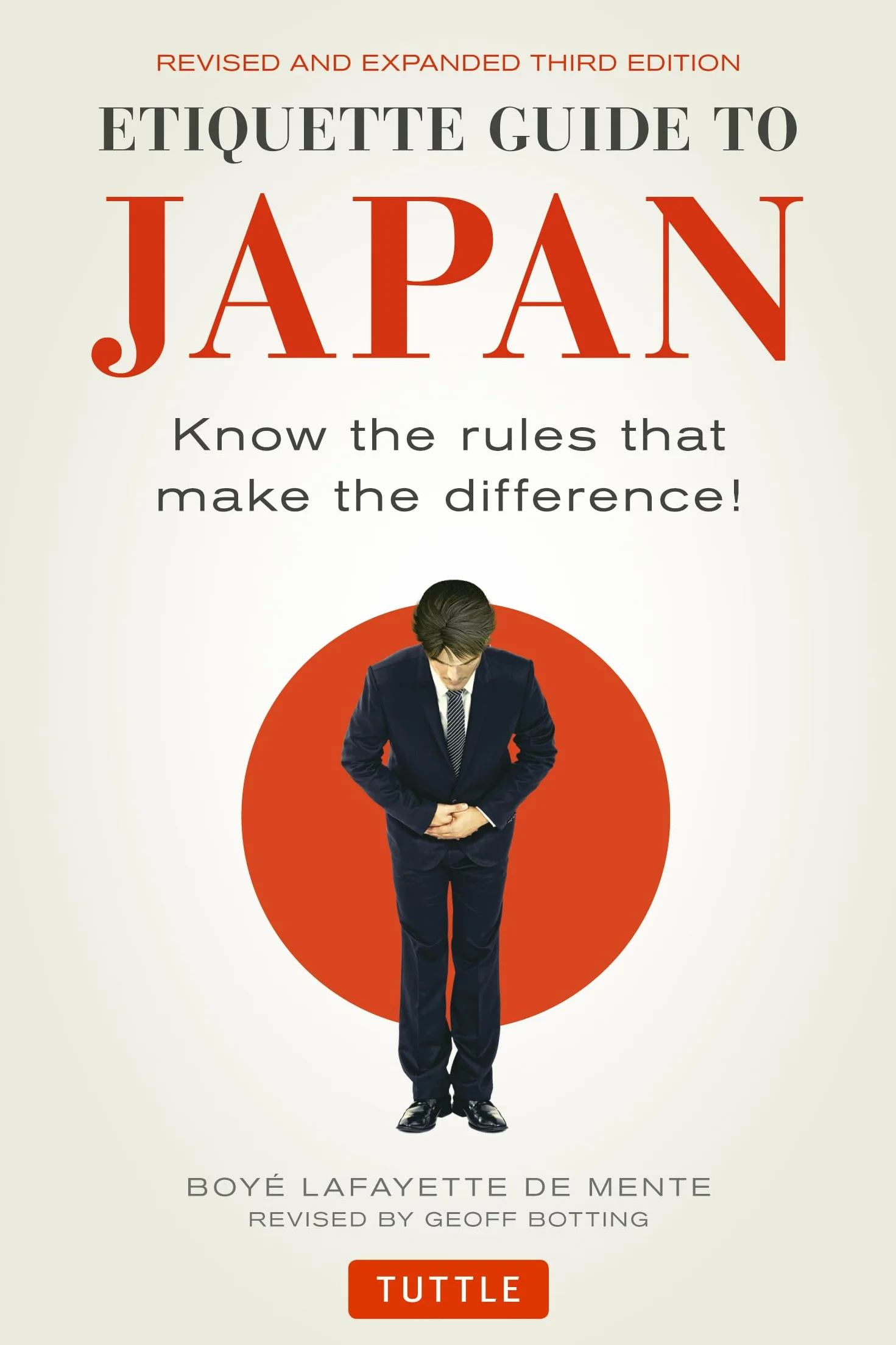 Etiquette Guide to Japan: Know the Rules That Make the Difference! Third Edition
