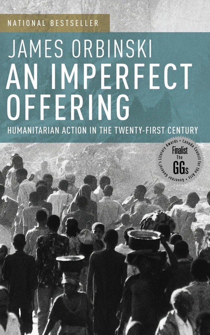 An Imperfect Offering: Humanitarian Action in the Twenty-first Century