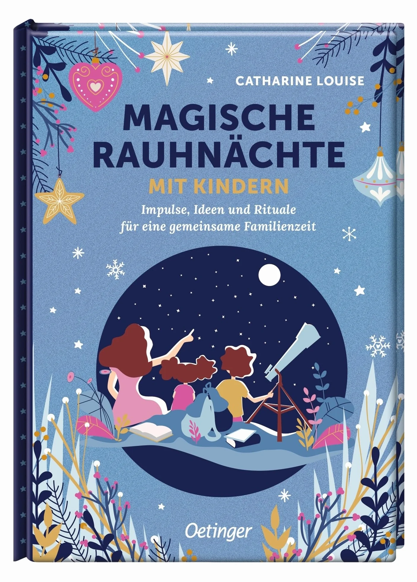 Magische Rauhnächte mit Kindern: Impulse, Ideen und Rituale für Familienzeit