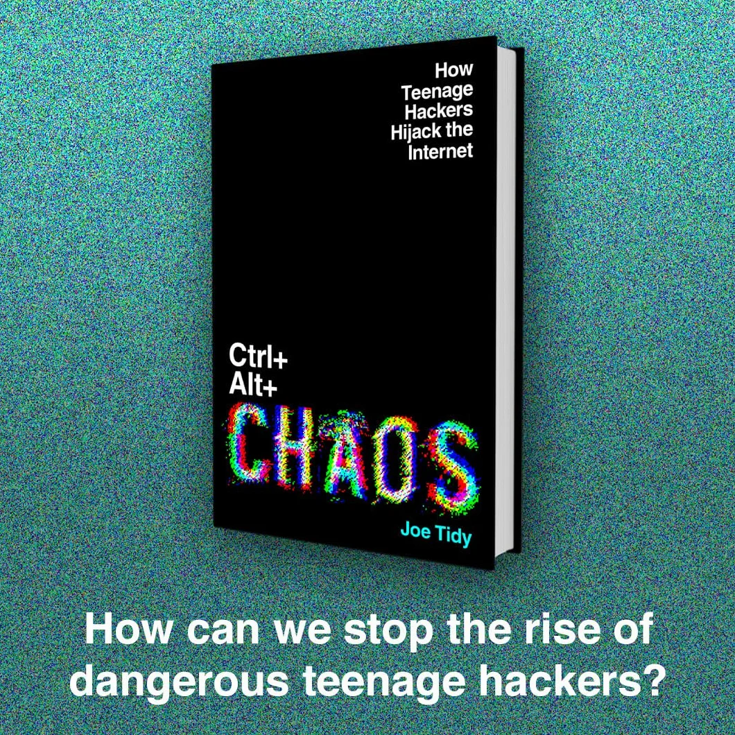 Ctrl+Alt+Chaos: How Teenage Hackers Hijack the Internet