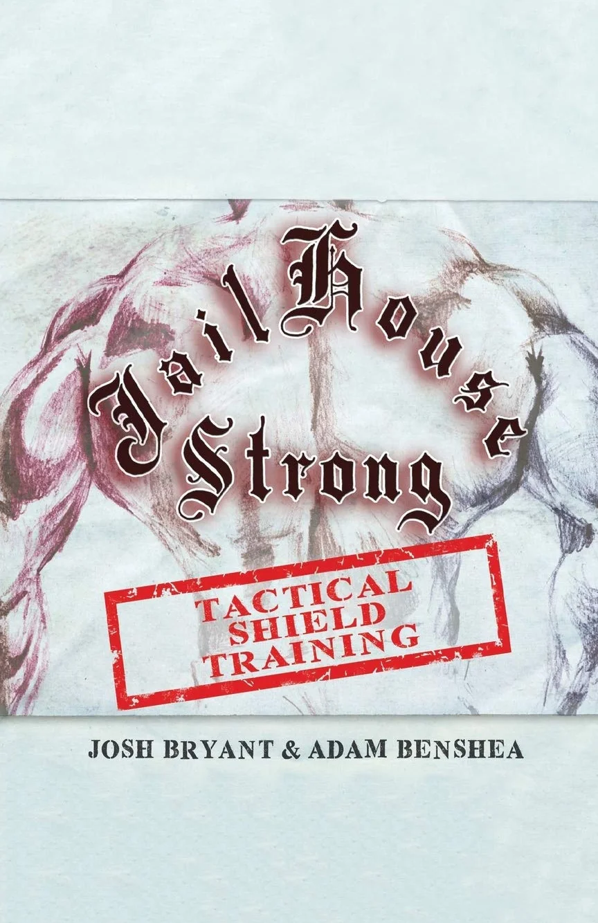Jailhouse Strong: Tactical Shield Training