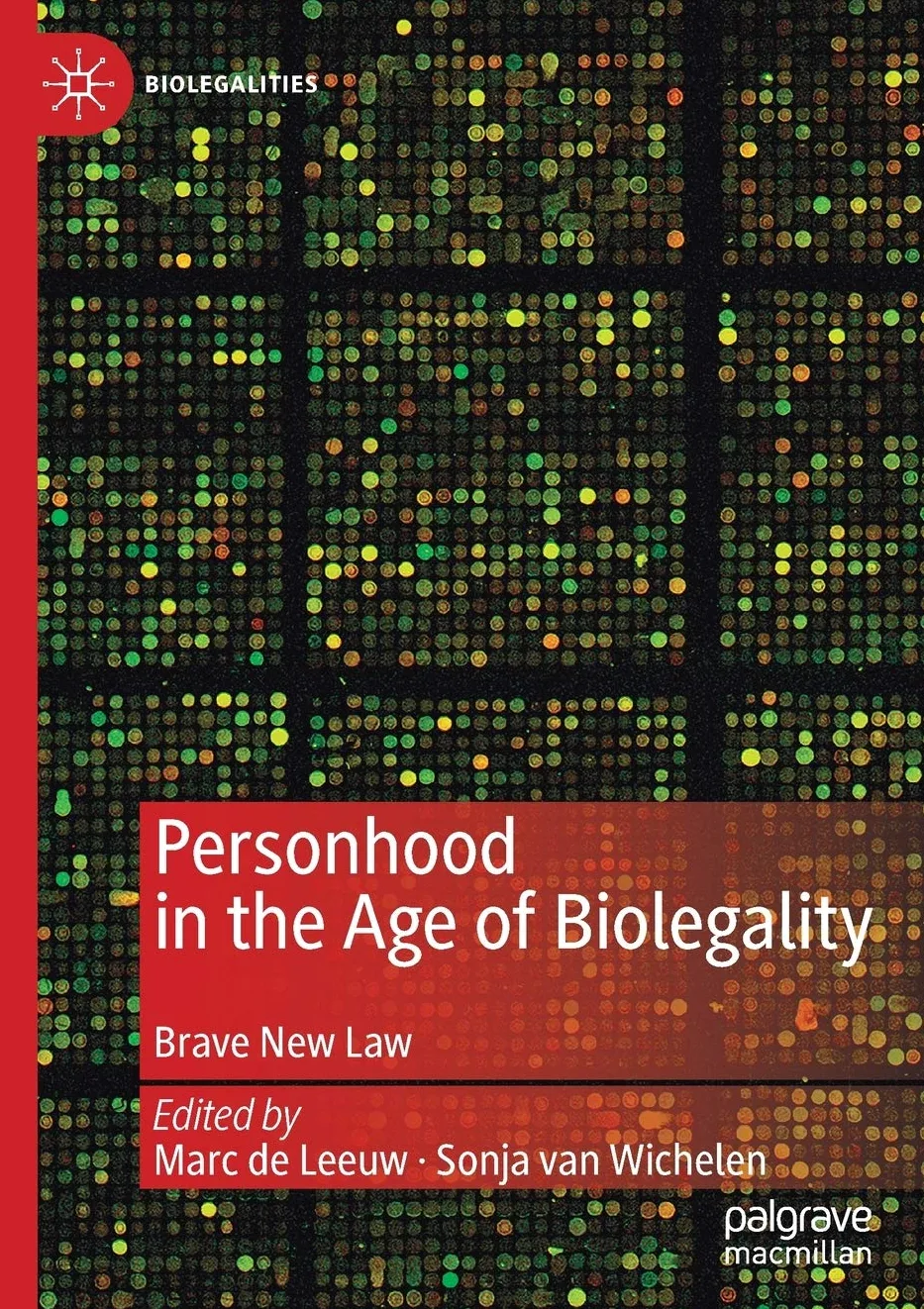 Personhood in the Age of Biolegality: Brave New Law