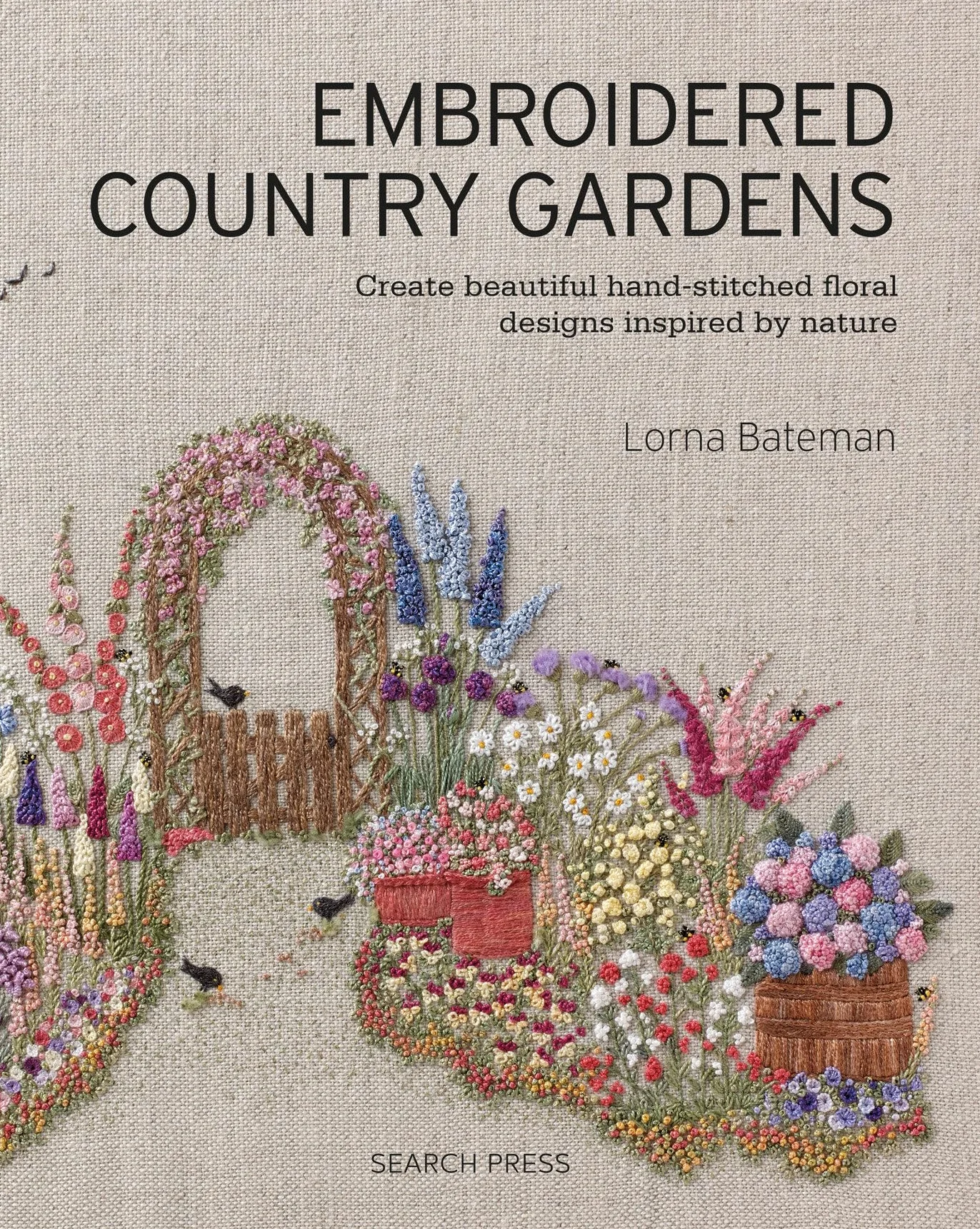 Embroidered Country Gardens: Hand-Stitched Floral Designs Inspired by Nature