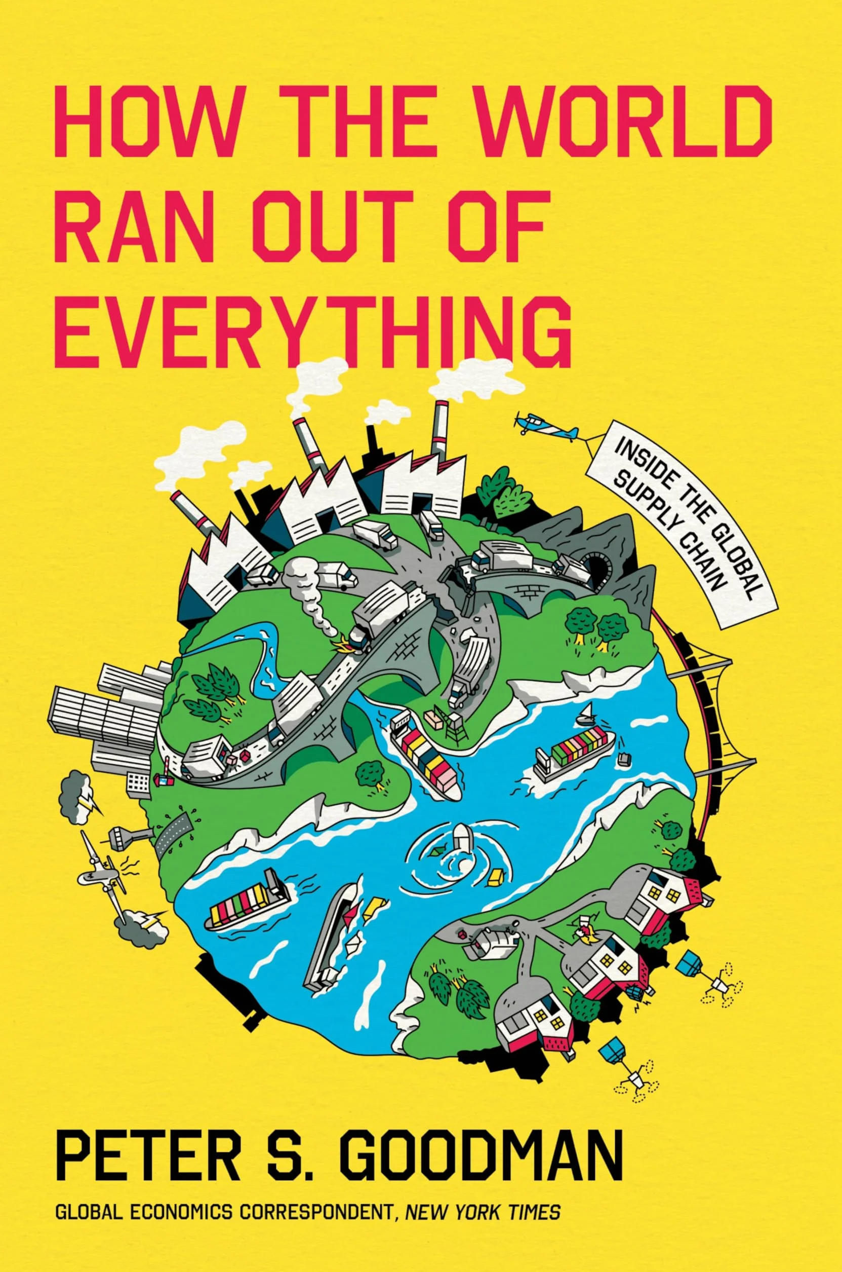 How the World Ran Out of Everything: Inside the Global Supply Chain