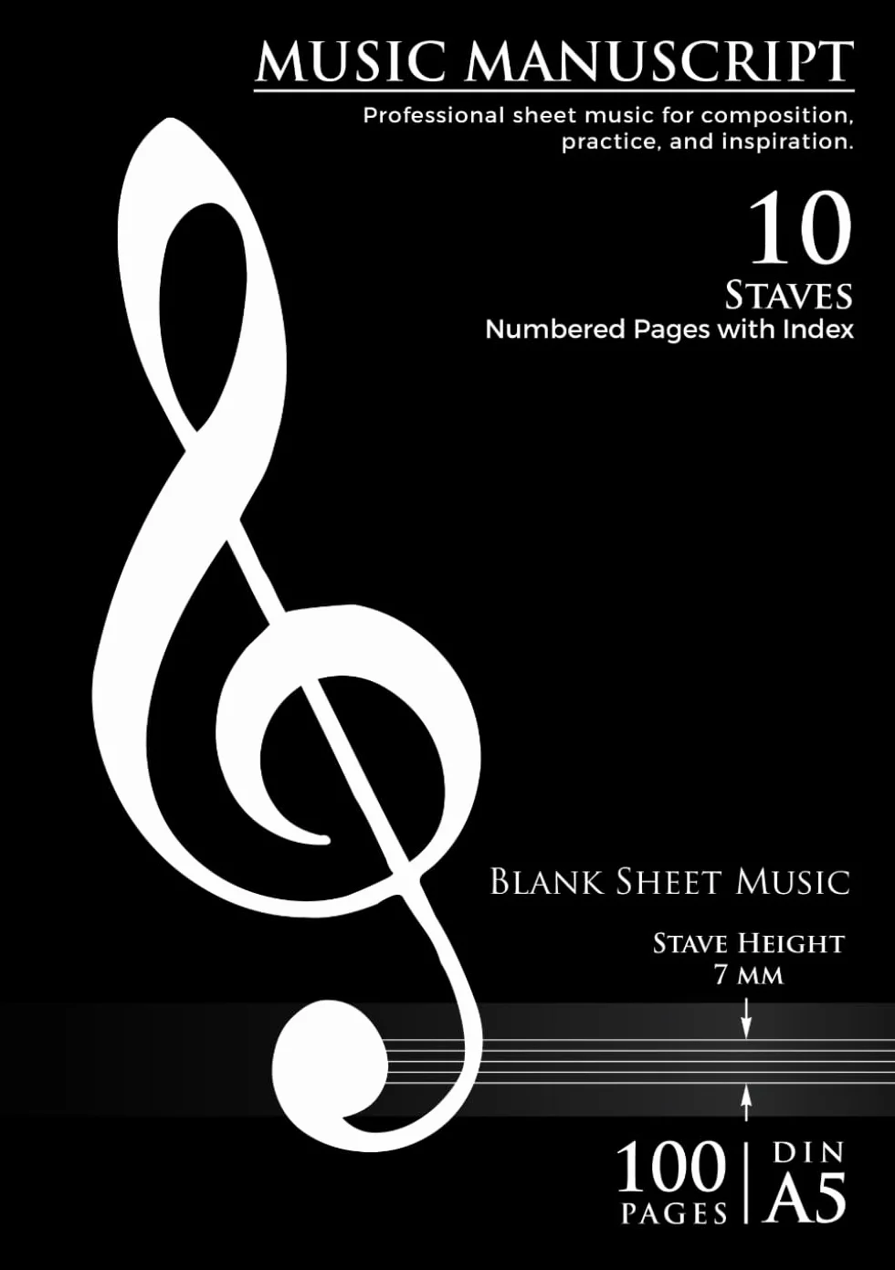 Music Manuscript Notebook – A5 Size, 10 Staves per Page, 7mm Stave Height: 102 Numbered Pages with Table of Contents | Perfect for Musicians, Composers, and Students