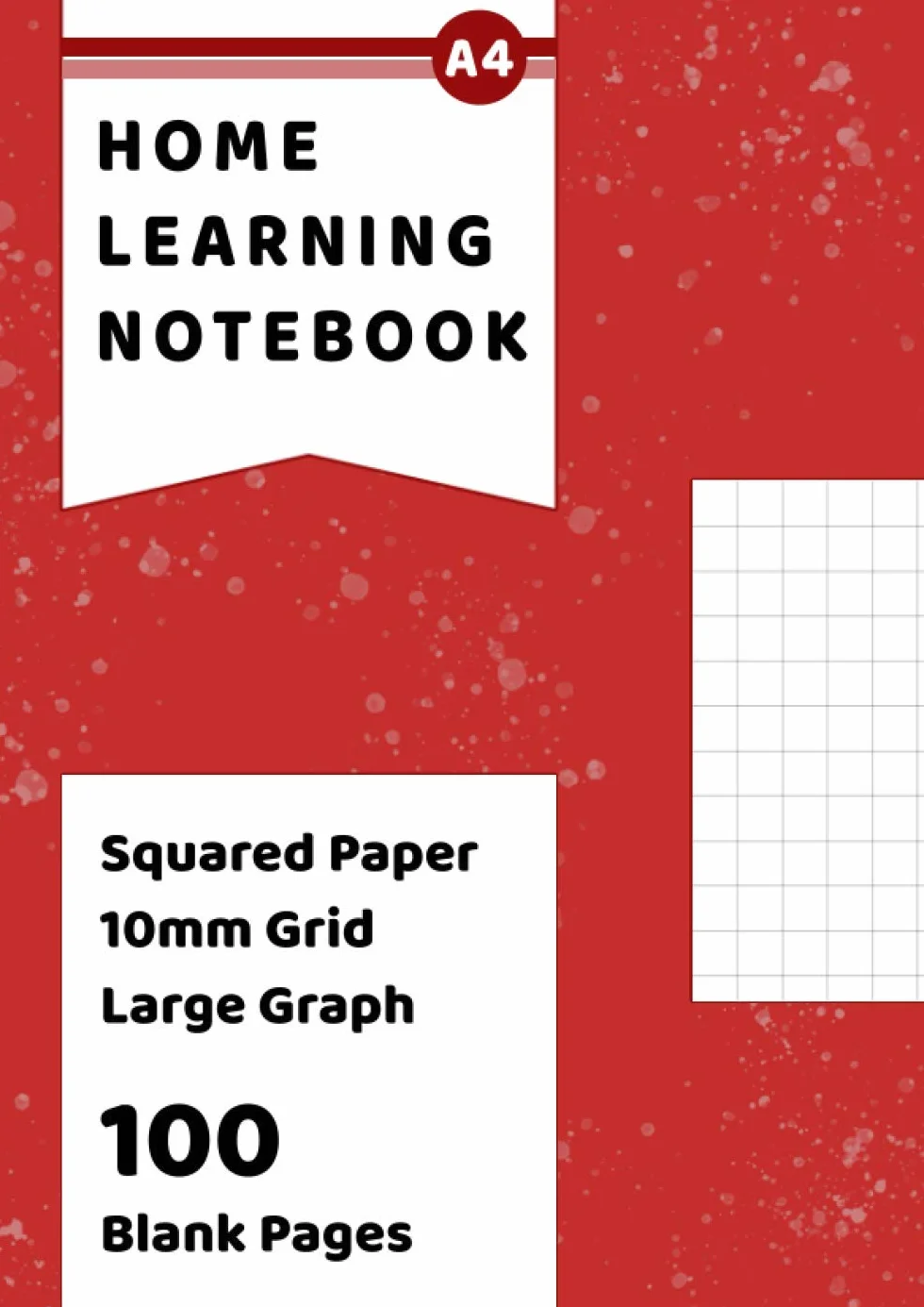 Squared Paper 10mm Large Graph Notebook: 100 Blank Grid Pages with 10mm (1cm) Squares A4 - Large Squares For Children Learning