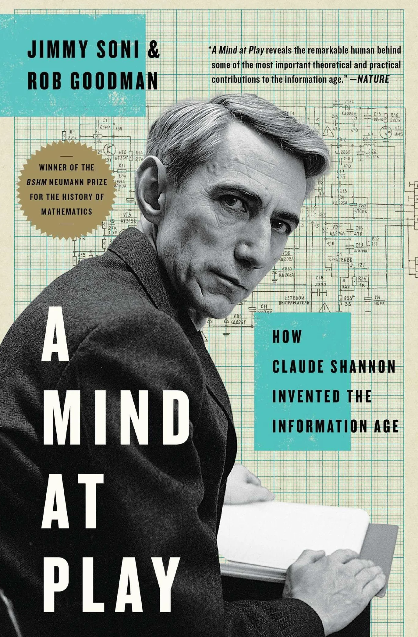 A Mind at Play: How Claude Shannon Invented the Information Age