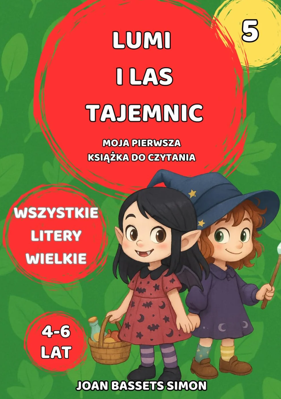 Lumi i las tajemnic: Magiczna książka do nauki czytania i przygód