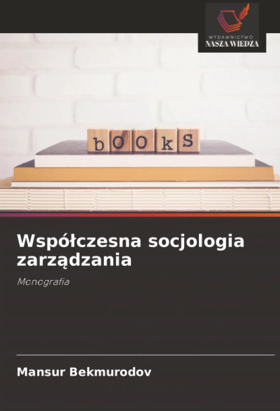 Wspó¿czesna socjologia zarz¿dzania: Monografia