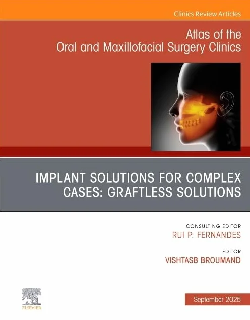 Atlas of the Oral & Maxillofacial Surgery Clinics: Implant Solutions for Complex Cases: Graftless Solutions, Volume 33-2