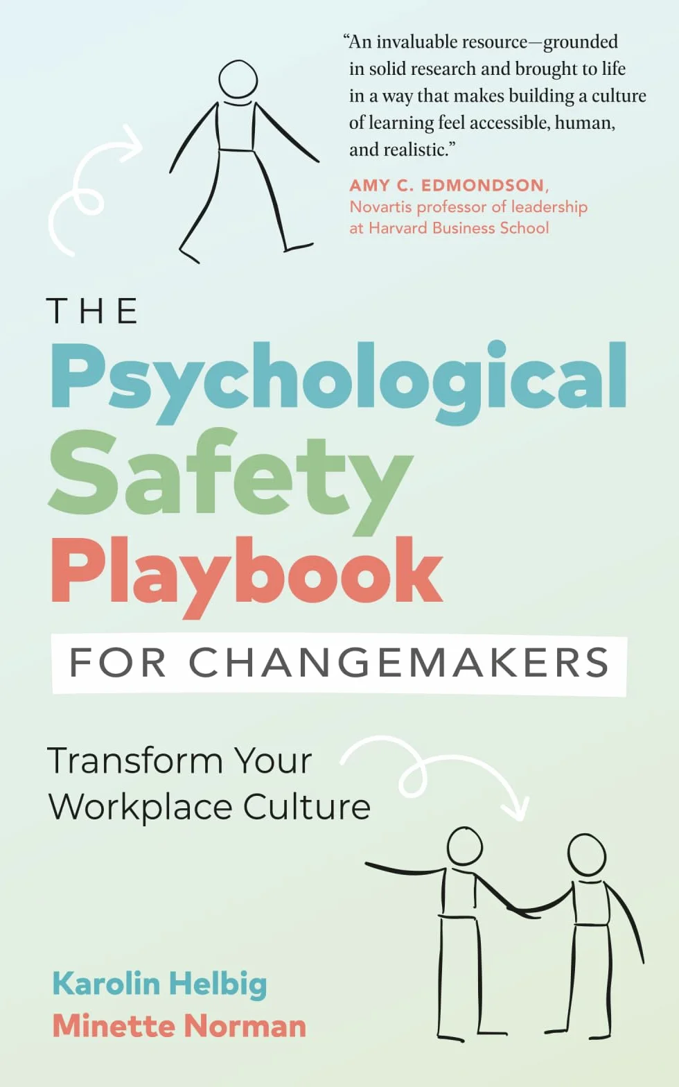 The Psychological Safety Playbook for Changemakers: Transform Your Workplace Culture