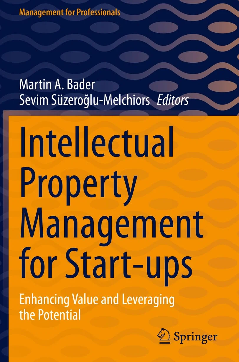 Intellectual Property Management for Start-ups: Enhancing Value and Leveraging Potential