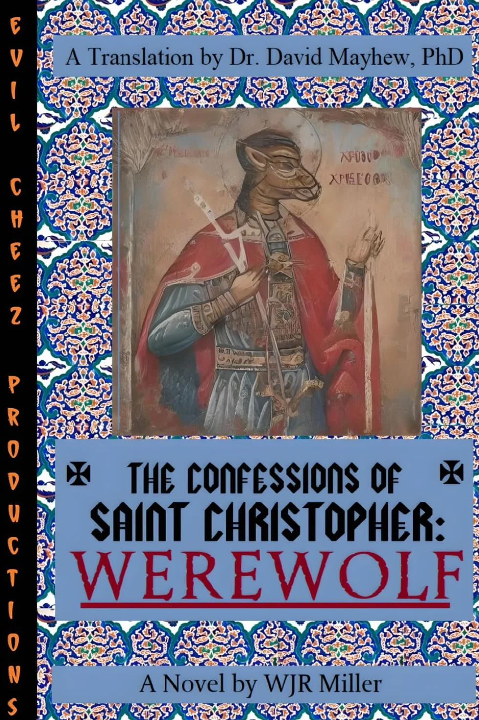 The Confessions of Saint Christopher: WEREWOLF: A Translation by Dr. David Mayhew