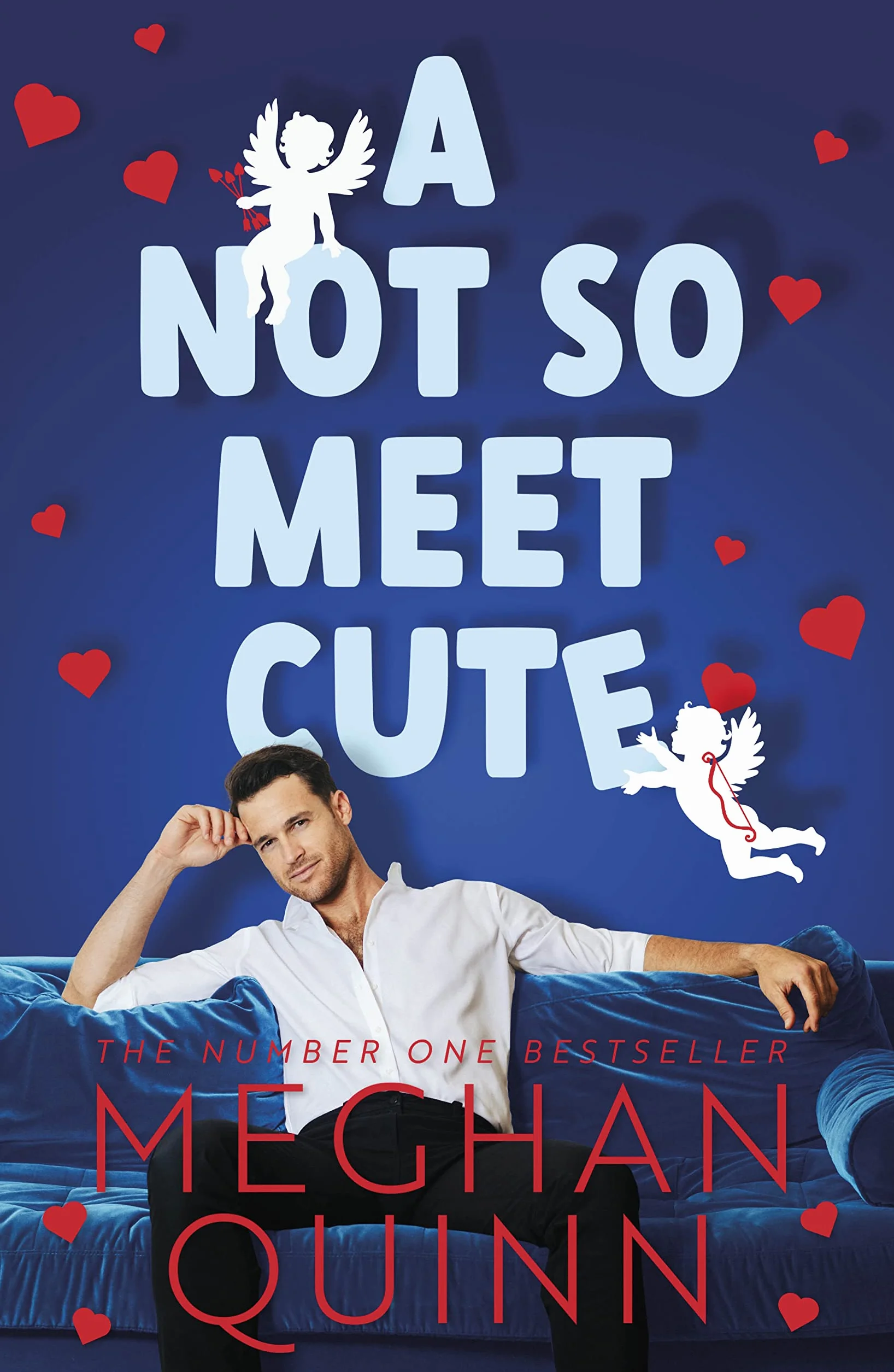 A Not So Meet Cute: The steamy and addictive romcom inspired by Pretty Woman from the bestselling author