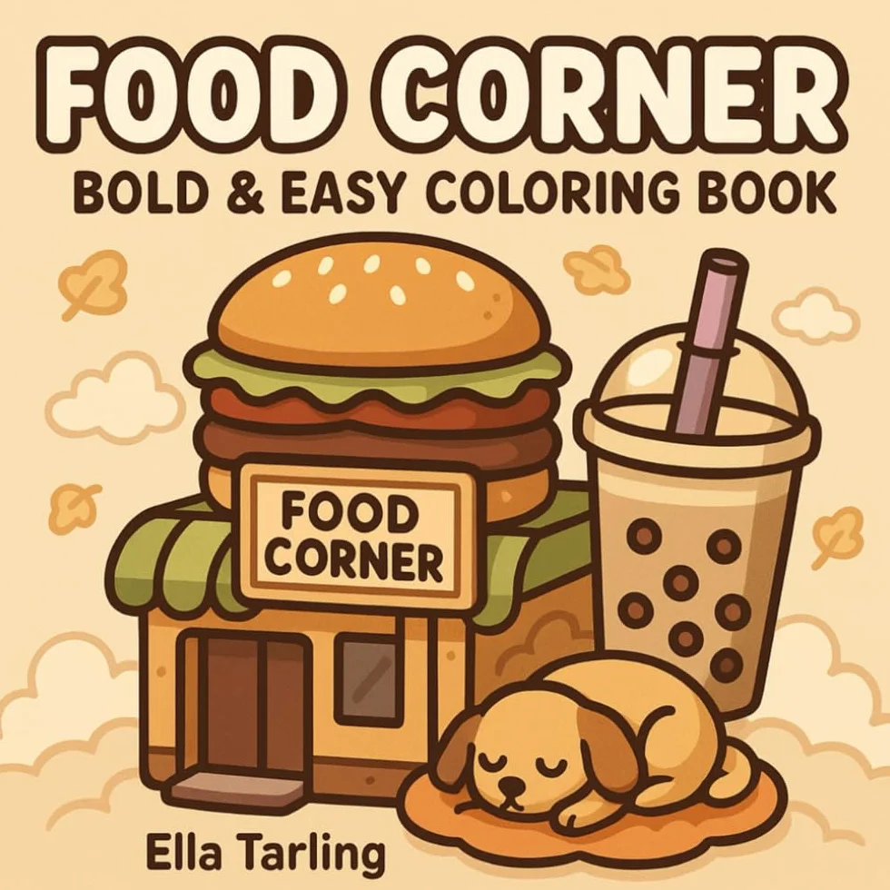 Food Corner Bold & Easy Coloring Book for Kids Adults: Adorable Pets Yummy Snacks Cozy Shops