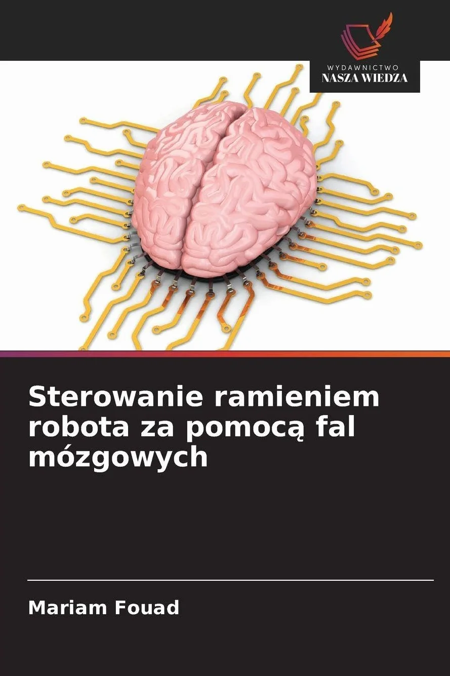 Sterowanie ramieniem robota za pomoc¿ fal mózgowych