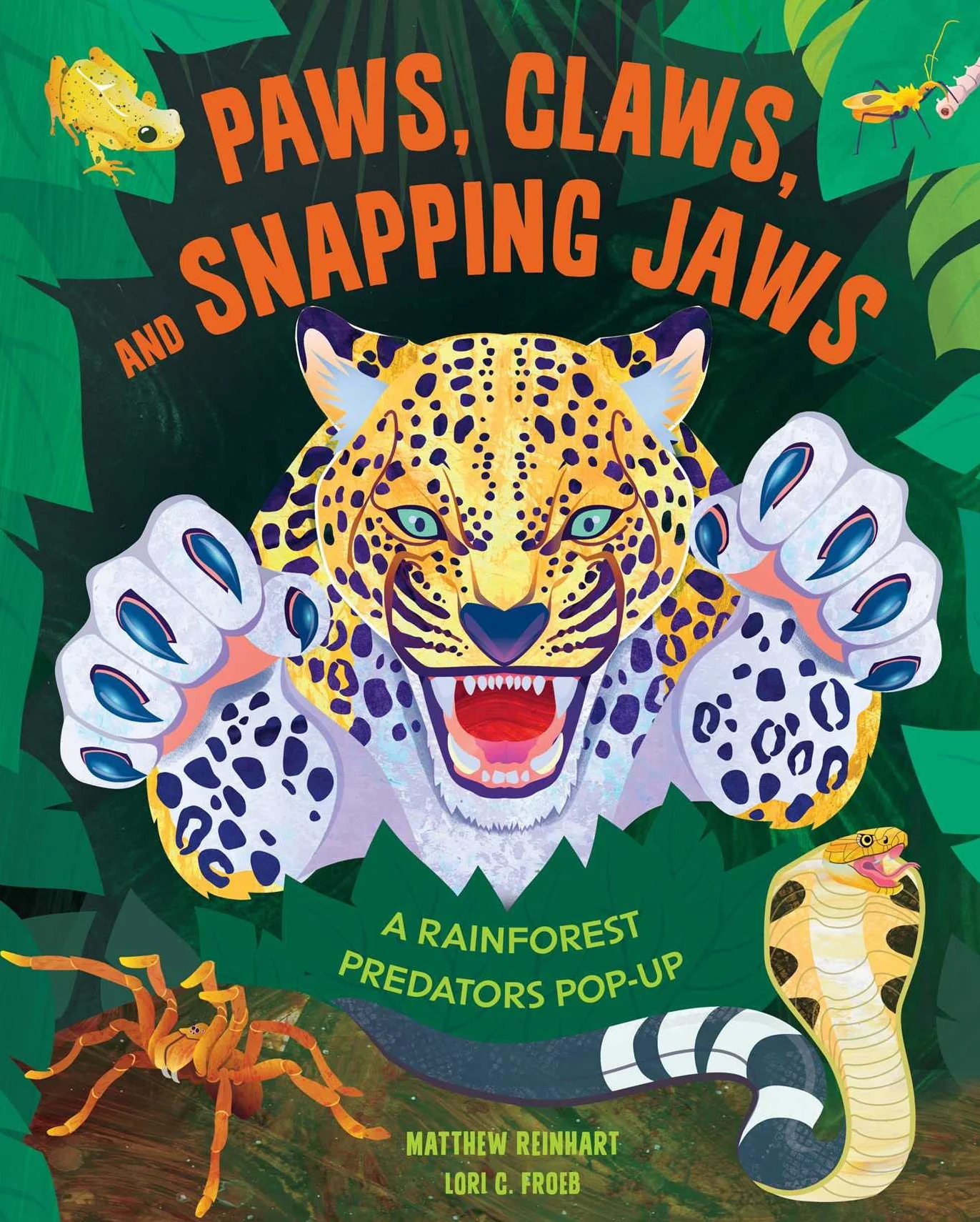 Paws, Claws, and Snapping Jaws Pop-Up Book (Reinhart Pop-Up Studio): A Rainforest Predators Pop-Up