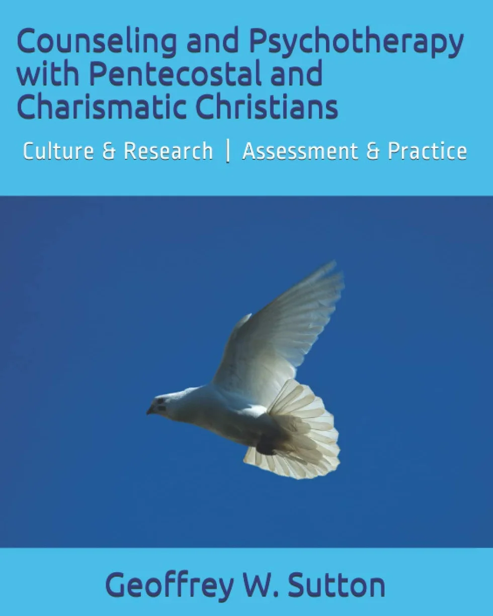 Counseling and Psychotherapy with Pentecostal and Charismatic Christians: Culture & Research | Assessment & Practice