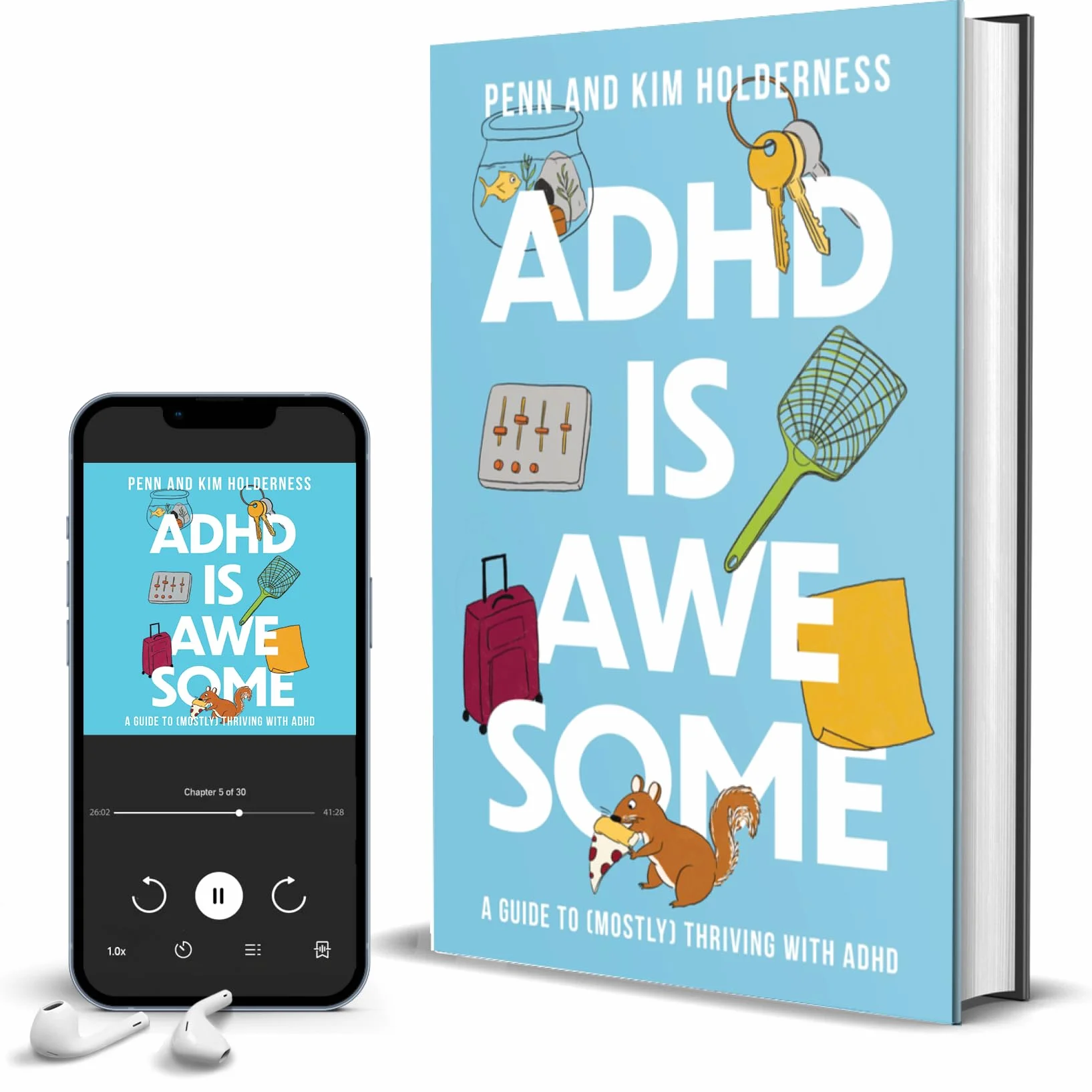 ADHD Is Awesome: A Guide to (Mostly) Thriving with ADHD