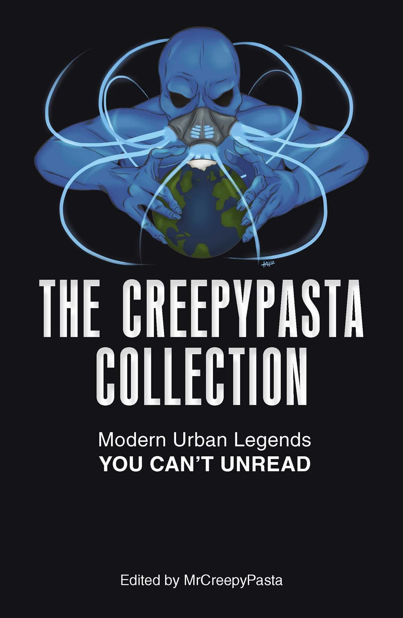 The Creepypasta Collection: Modern Urban Legends You Can't Unread