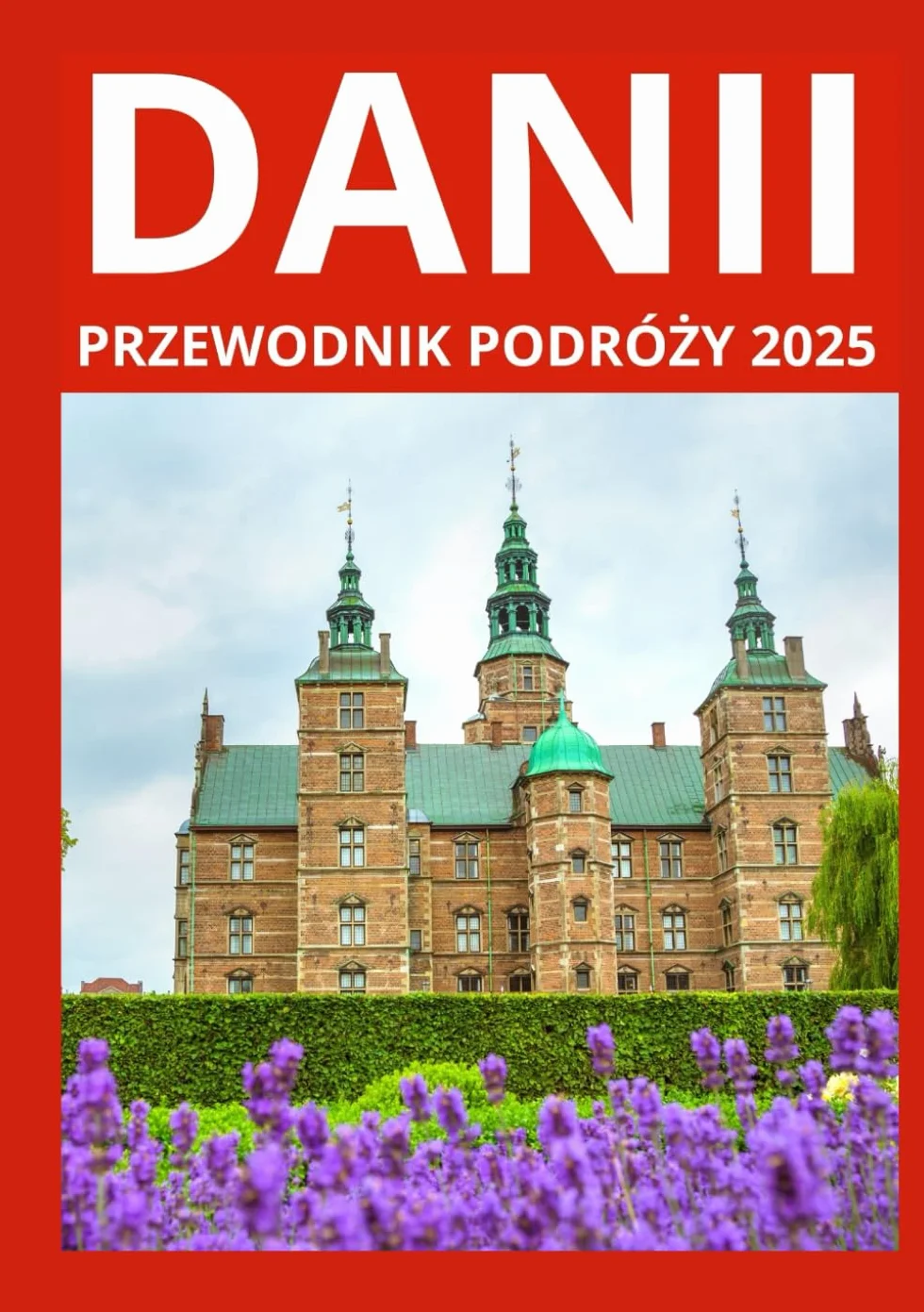 DANII PRZEWODNIK PODRÓŻNY 2025