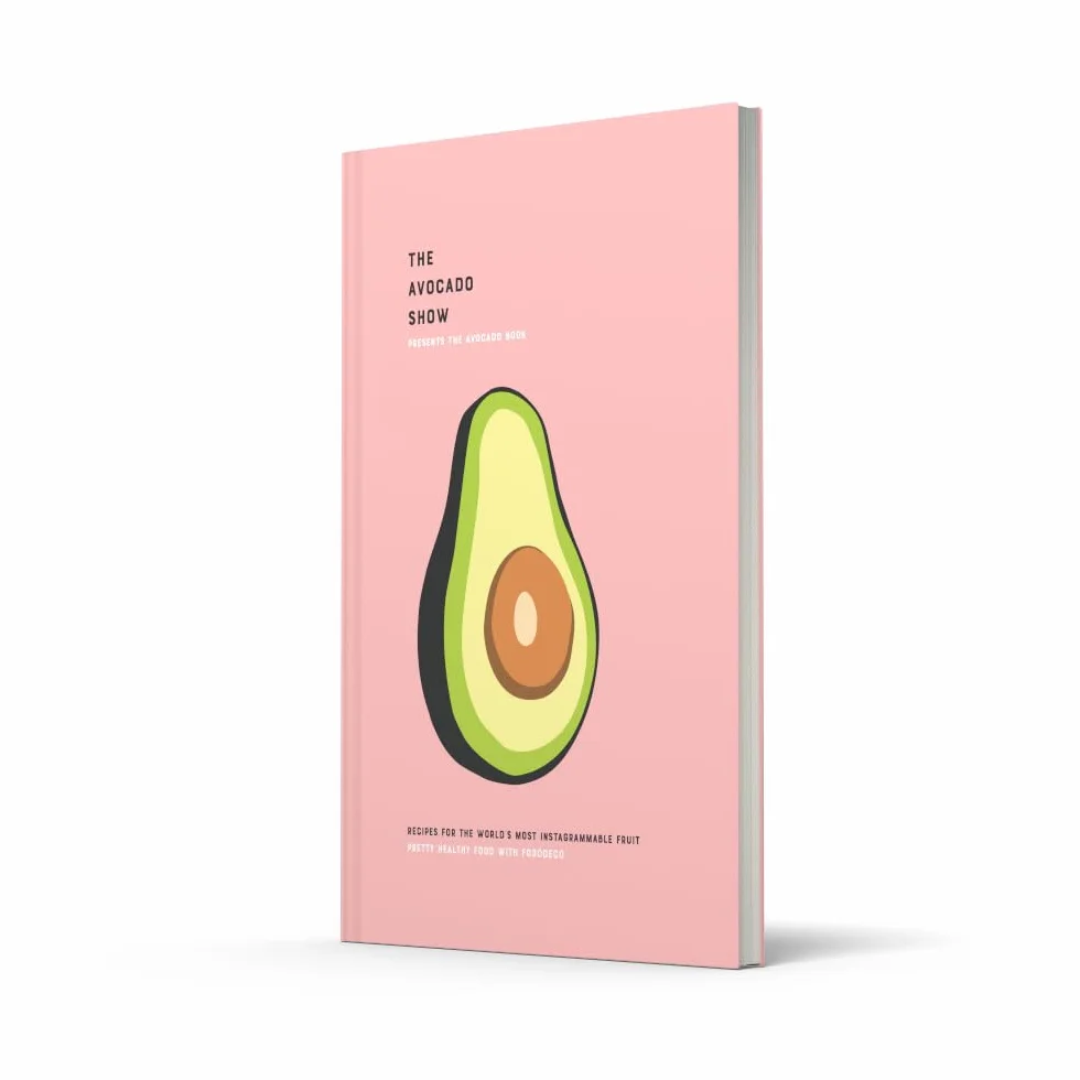 The Avocado Show: Recipes for the world's most Instagrammable fruit