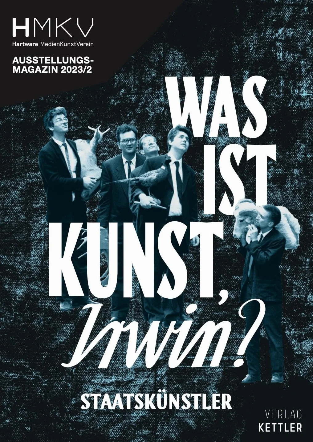 Was ist Kunst, IRWIN?: HMKV Ausstellungsmagazin 2023/2