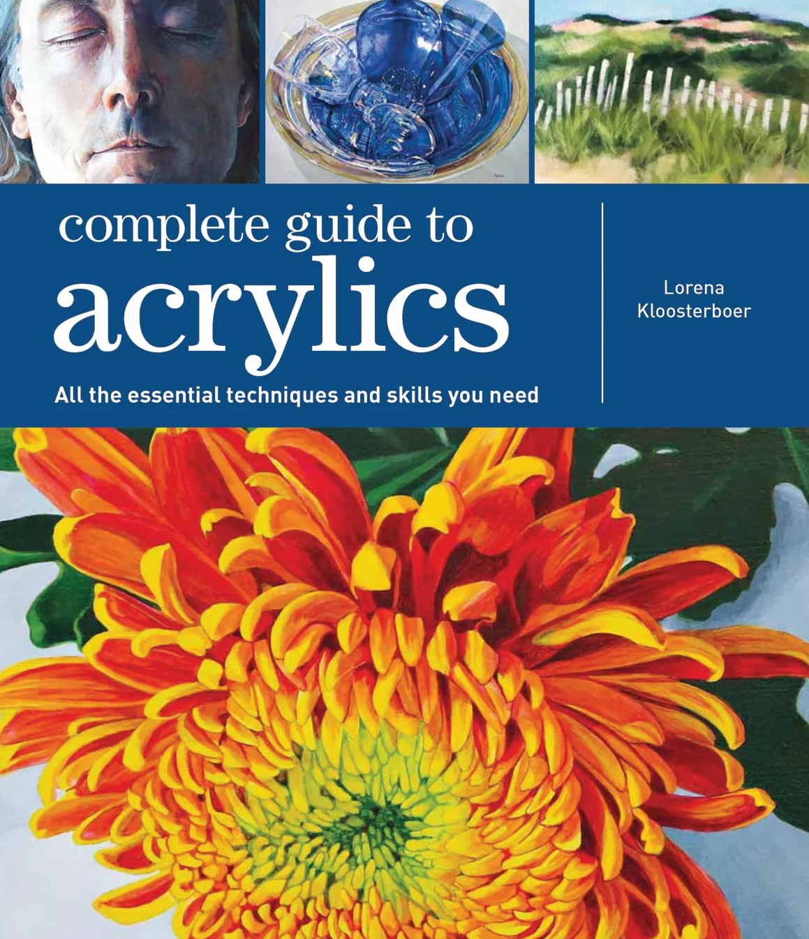 Complete Guide to Acrylics: Essential Techniques & Skills