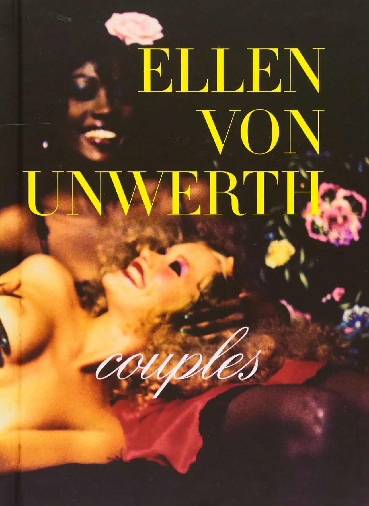 Ellen Von Unwerth Couples (Hardback)(New.ed.) /anglais/allemand