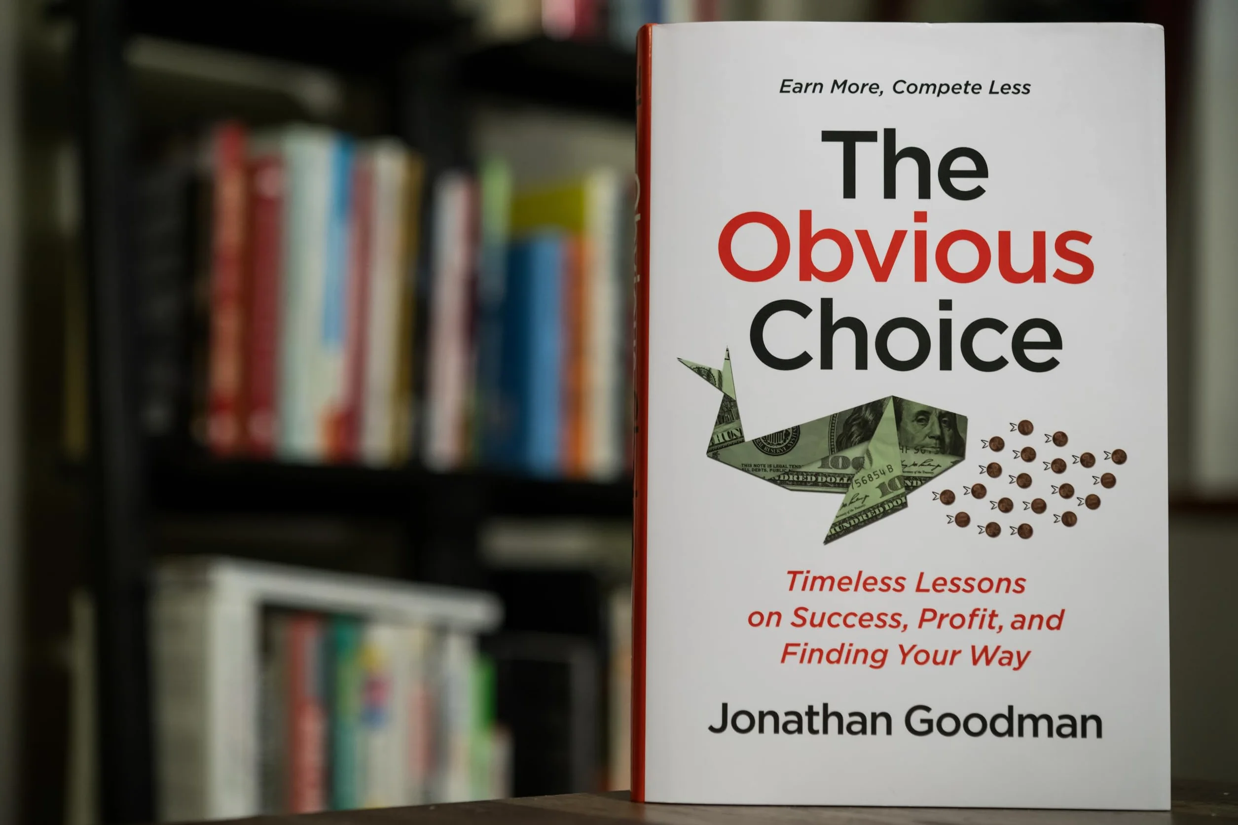 The Obvious Choice: Timeless Lessons on Success, Profit, and Finding Your Way
