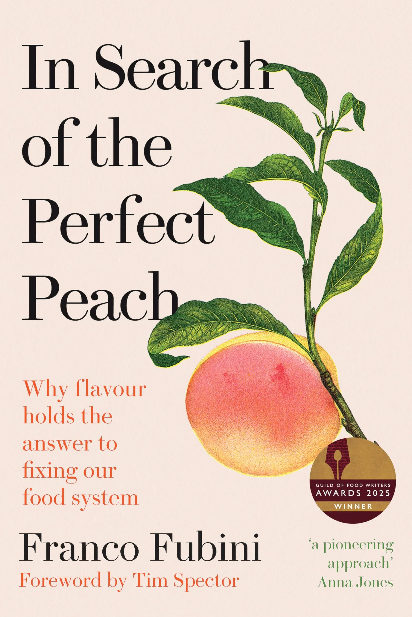 In Search of the Perfect Peach: Why Flavour Holds the Answer to Fixing Our Food System