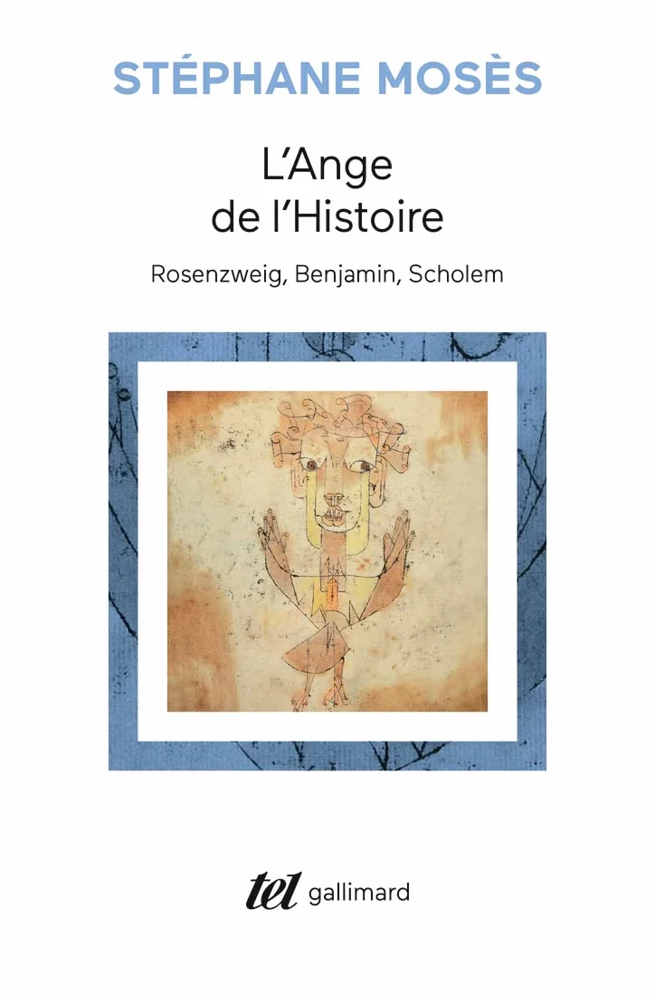 L'Ange de l'Histoire: Rosenzweig, Benjamin, Scholem