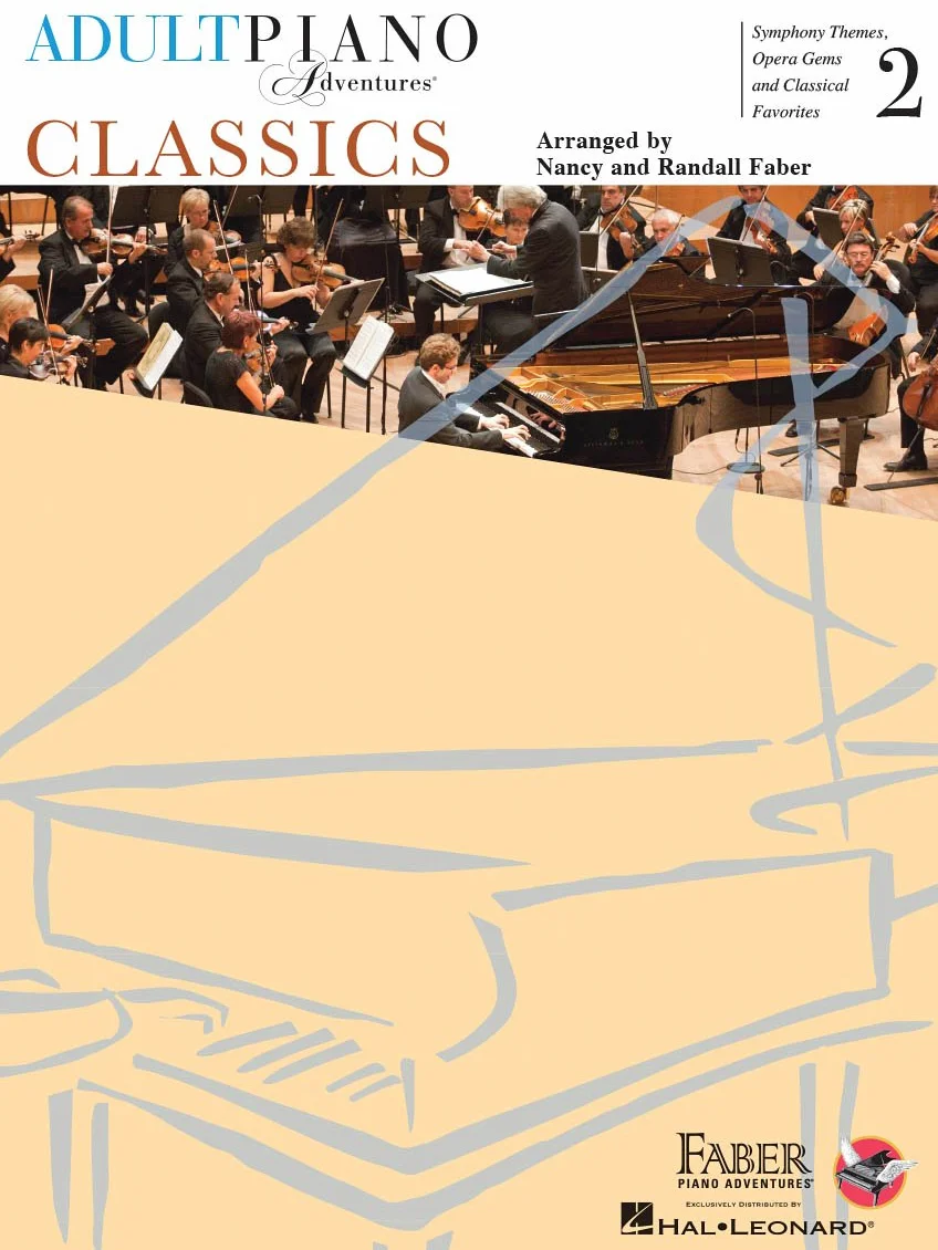 Adult piano adventures classics book 2 piano: Symphony Themes, Opera Gems and Classical Favorites