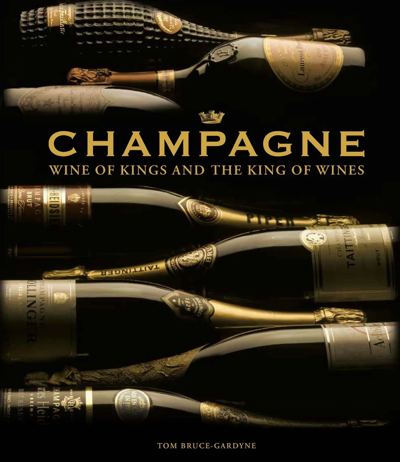 Champagne: Wine of Kings and the King of Wines