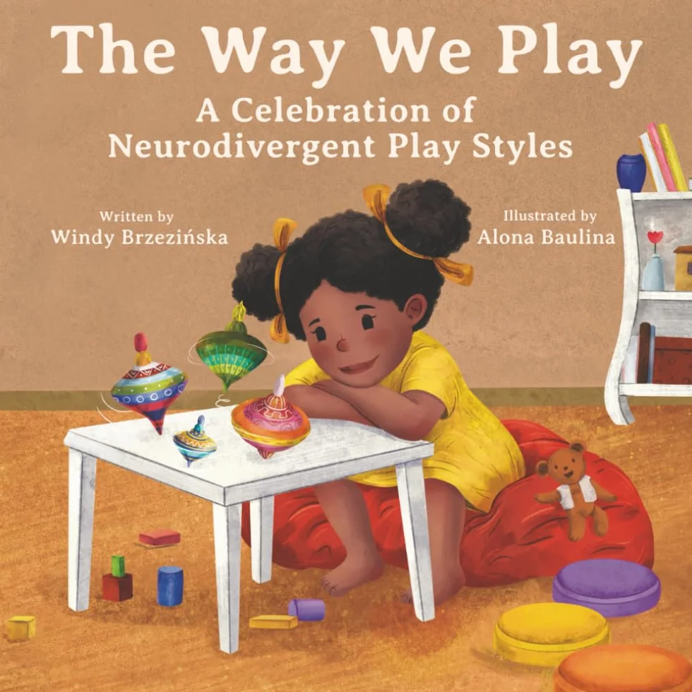 The Way We Play: A Celebration of Neurodivergent Play Styles
