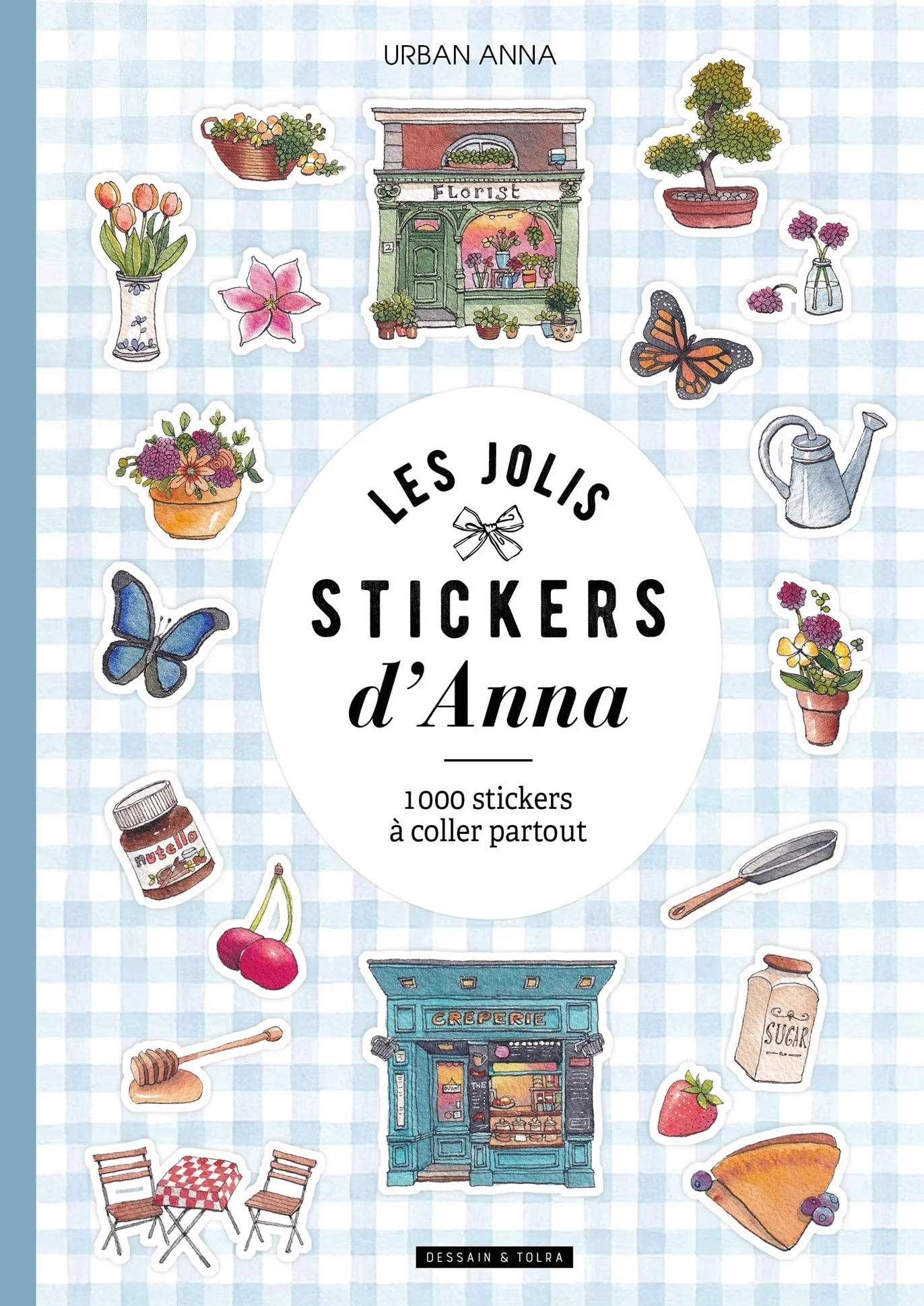 Les jolis stickers d'Anna: 1000 stickers à coller partout