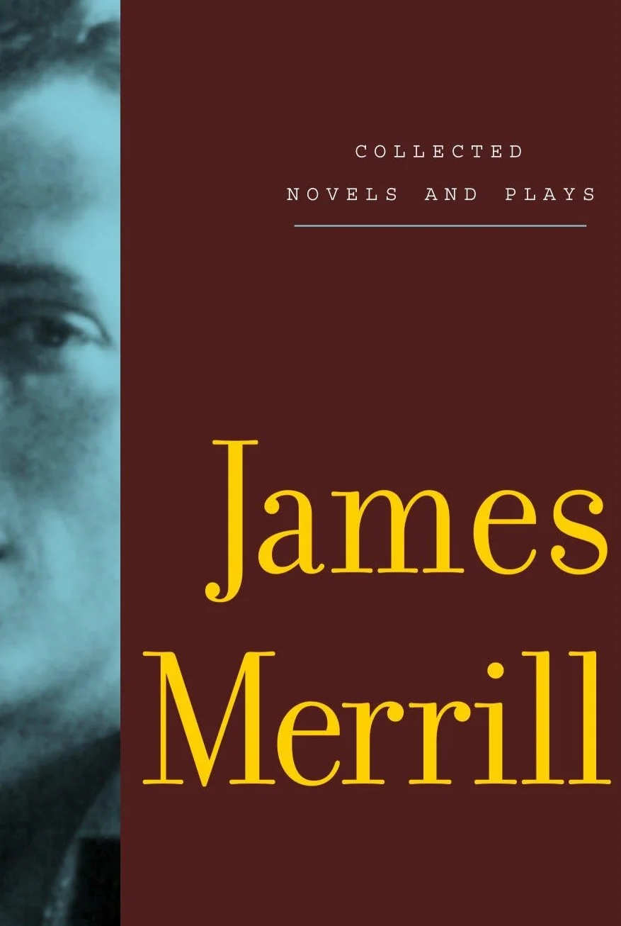 Collected Novels and Plays of James Merrill