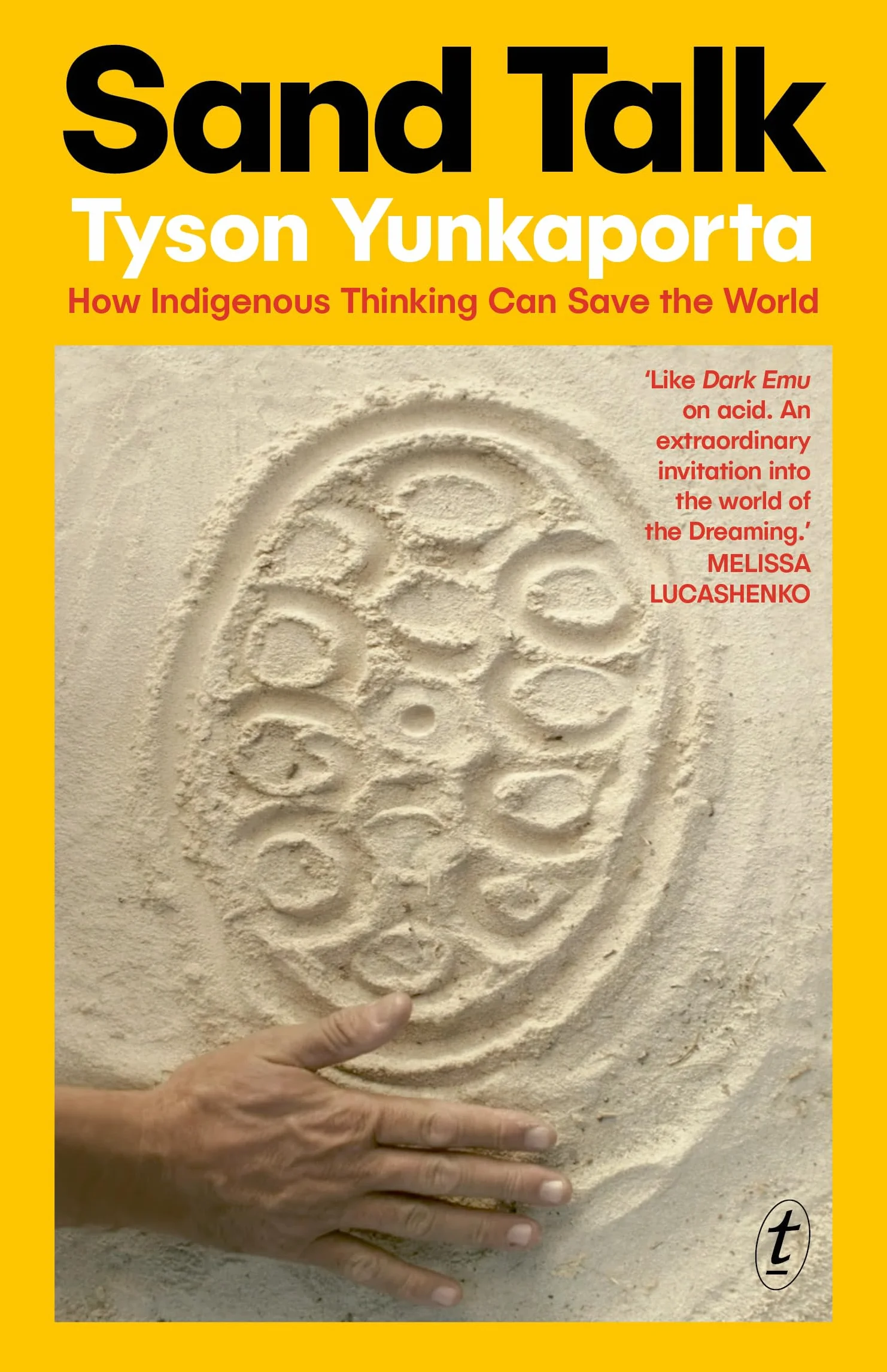 Sand Talk: How Indigenous Thinking Can Save the World