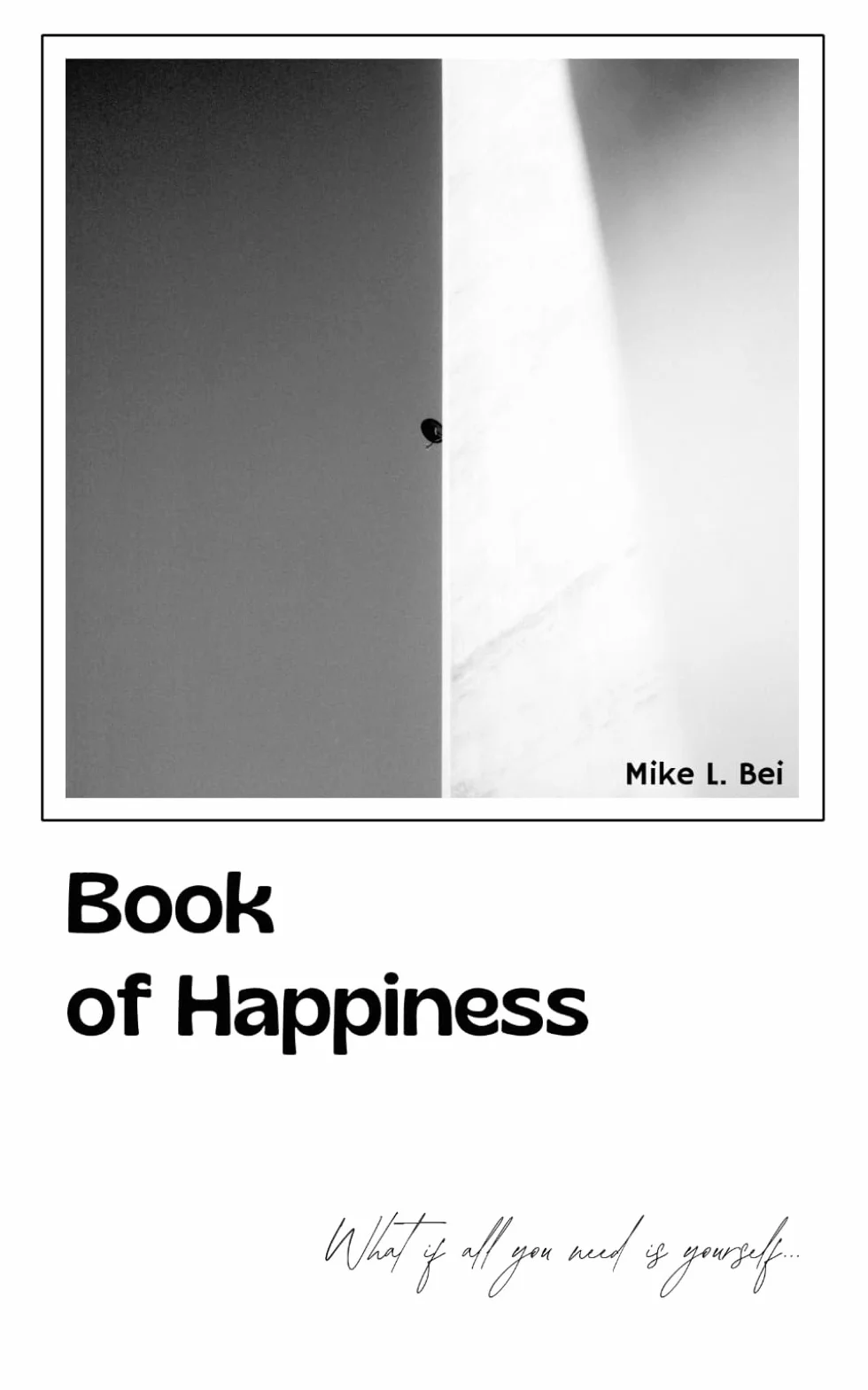 Book of happiness: What if all you need is yourself...
