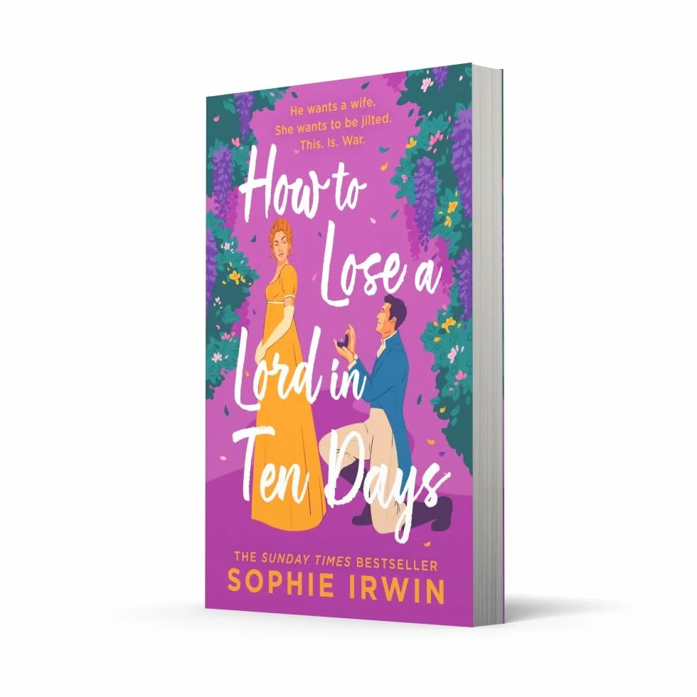 How to Lose a Lord in Ten Days: A Hilarious Historical Romantic Comedy 2025 Sunday Times Bestseller