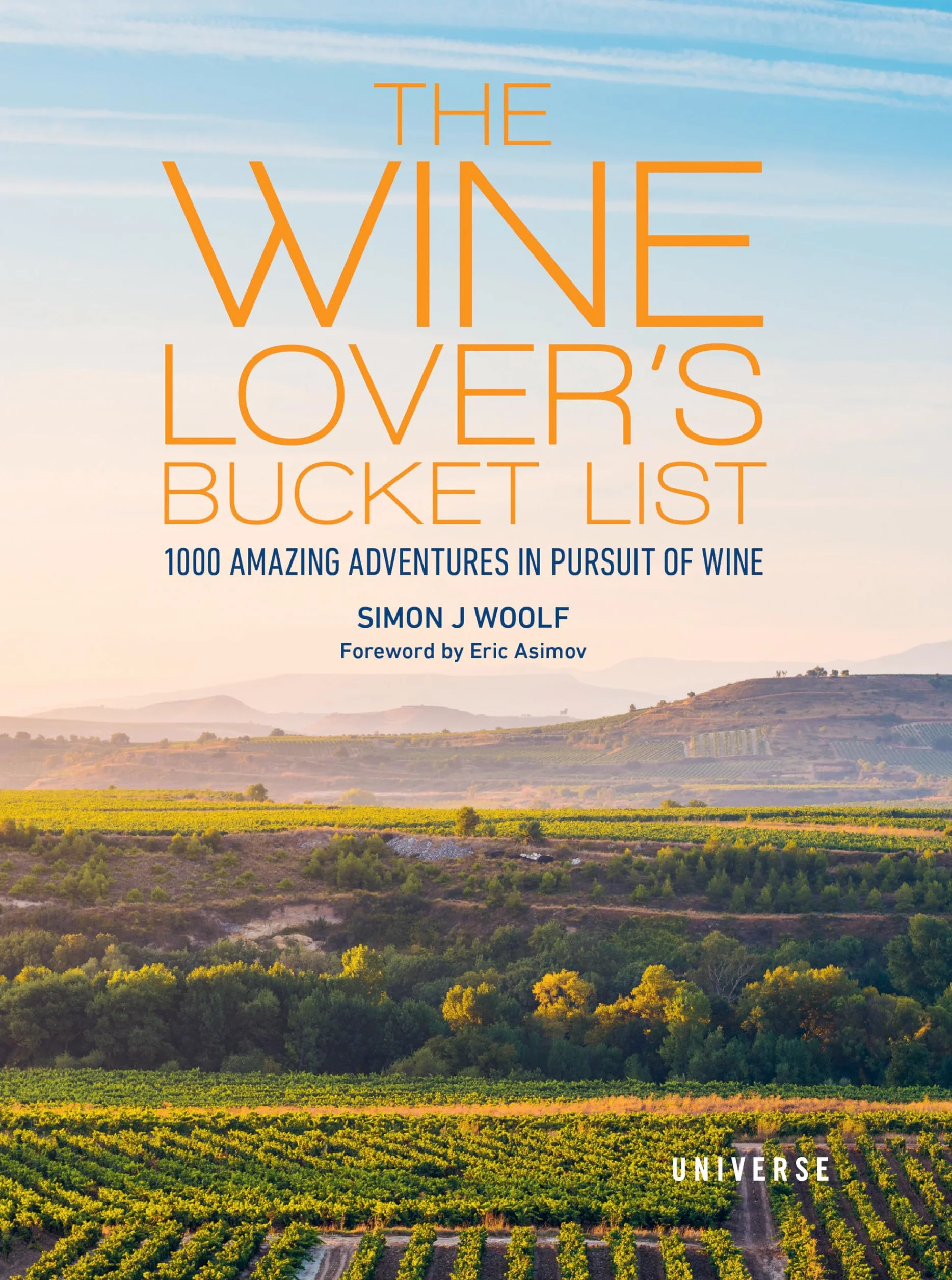 The Wine Lover's Bucket List: 1,000 Amazing Adventures in Pursuit of Wine