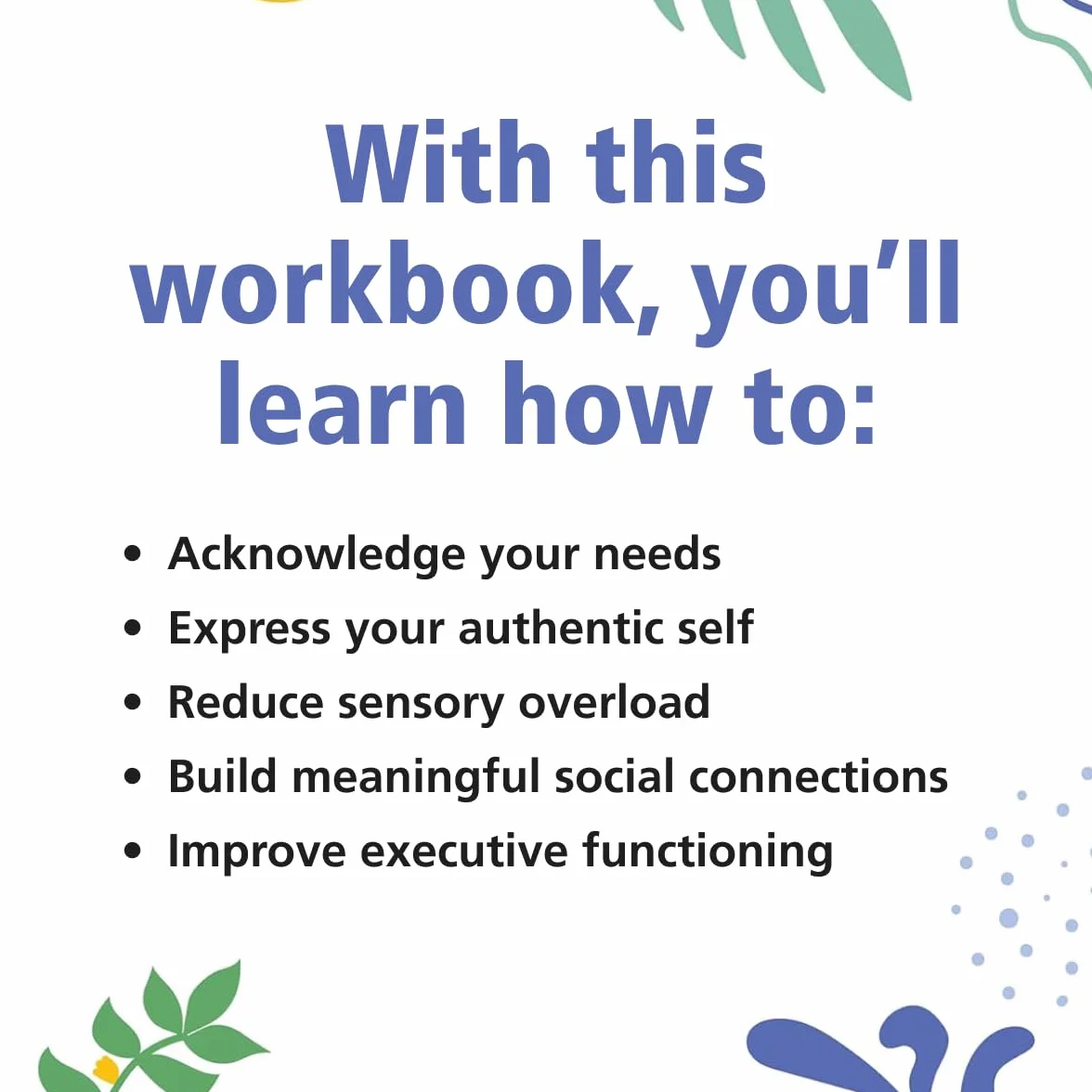 The Neurodivergence Skills Workbook for Autism and ADHD: Cultivate Self-Compassion, Live Authentically, and Be Your Own Advocate