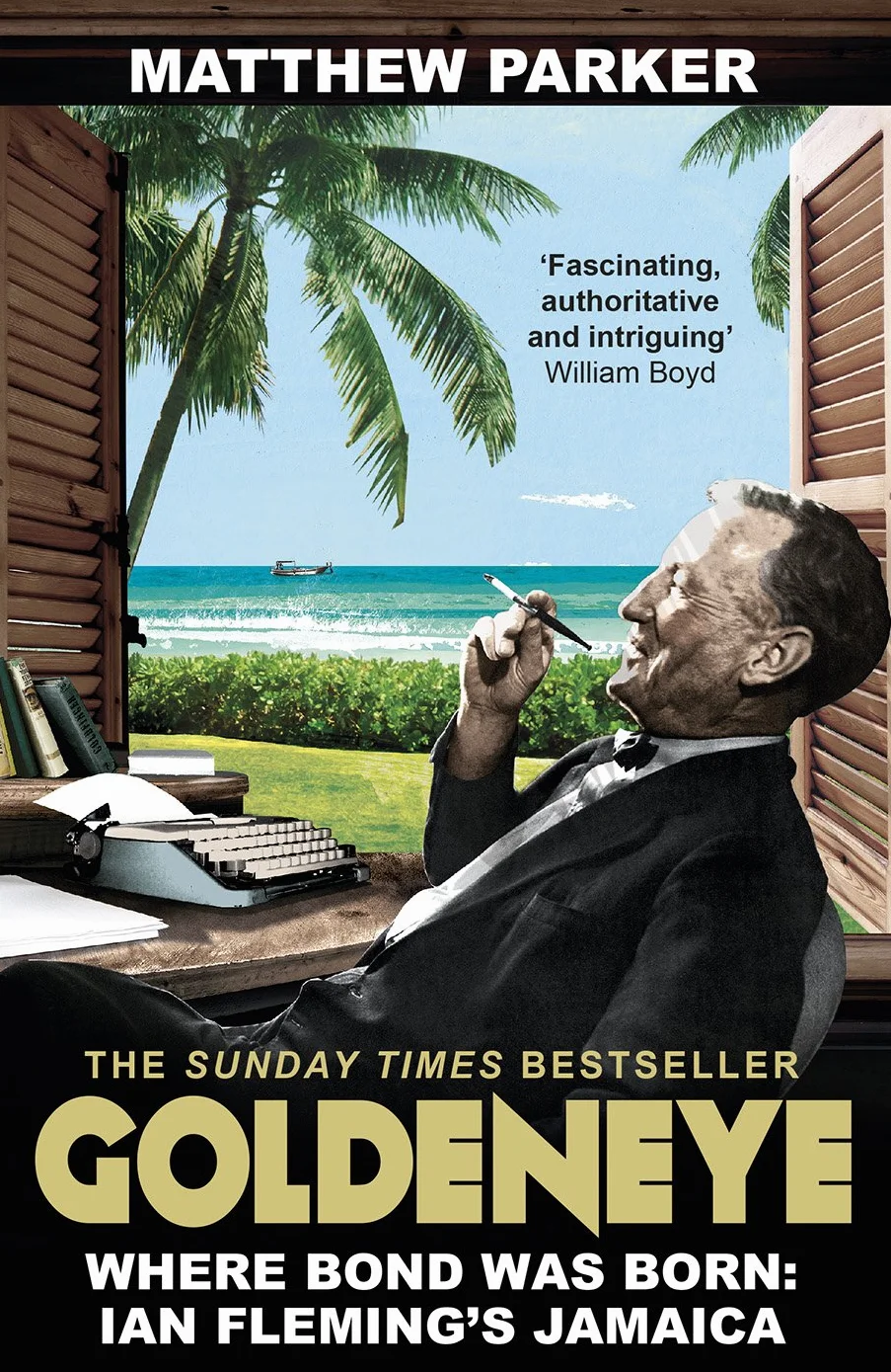 Goldeneye: Where Bond was Born: Ian Fleming's Jamaica